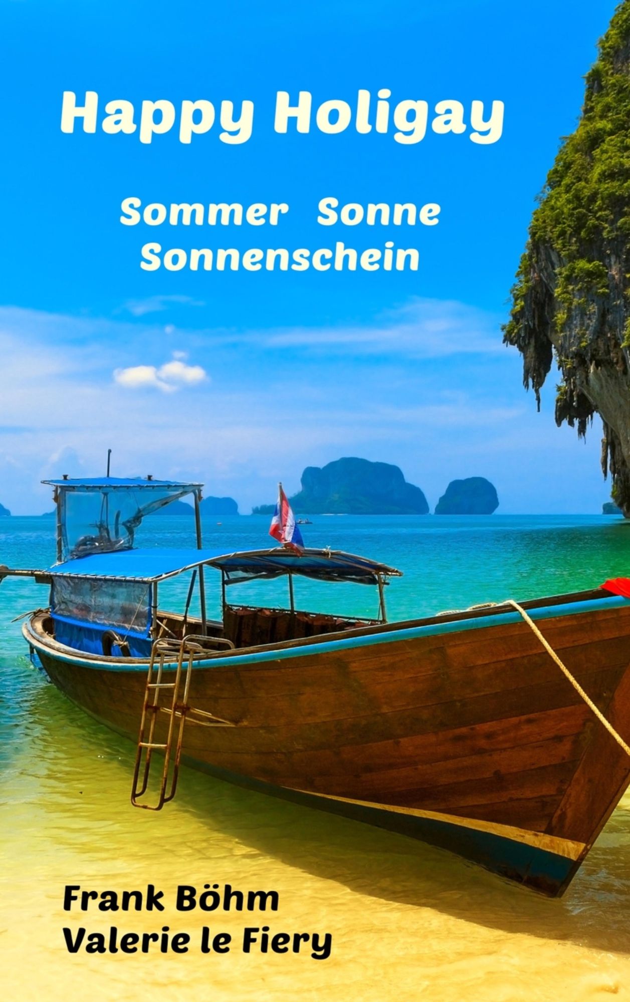 Happy Holigay: Sommer Sonne Sonnenschein
