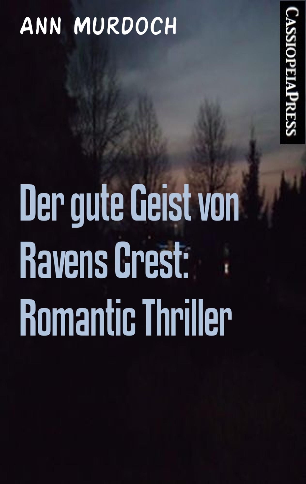 Der gute Geist von Ravens Crest: Romantic Thriller: Cassiopeiapress Spannung