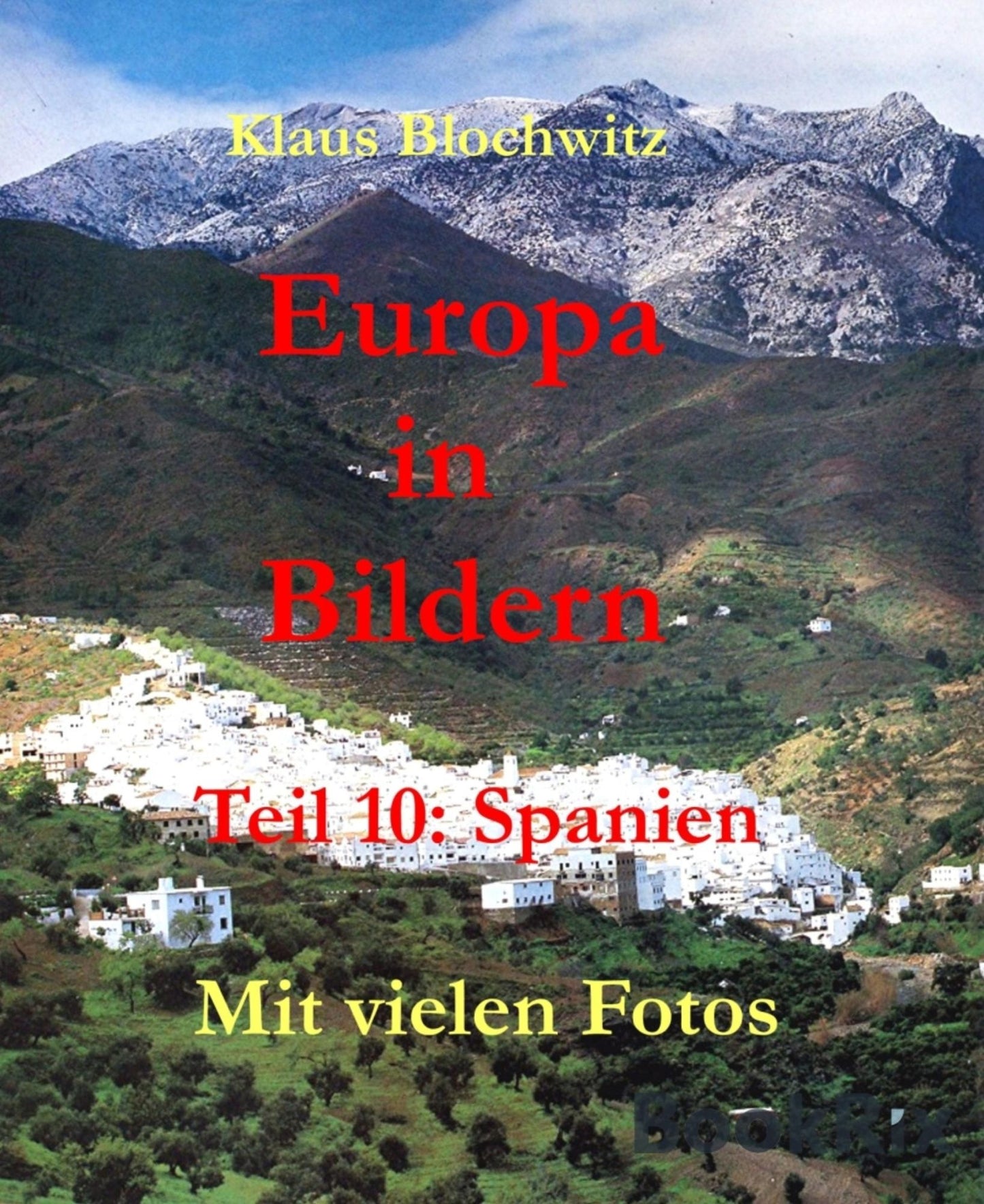 Europa in Bildern: Teil 10: Spanien