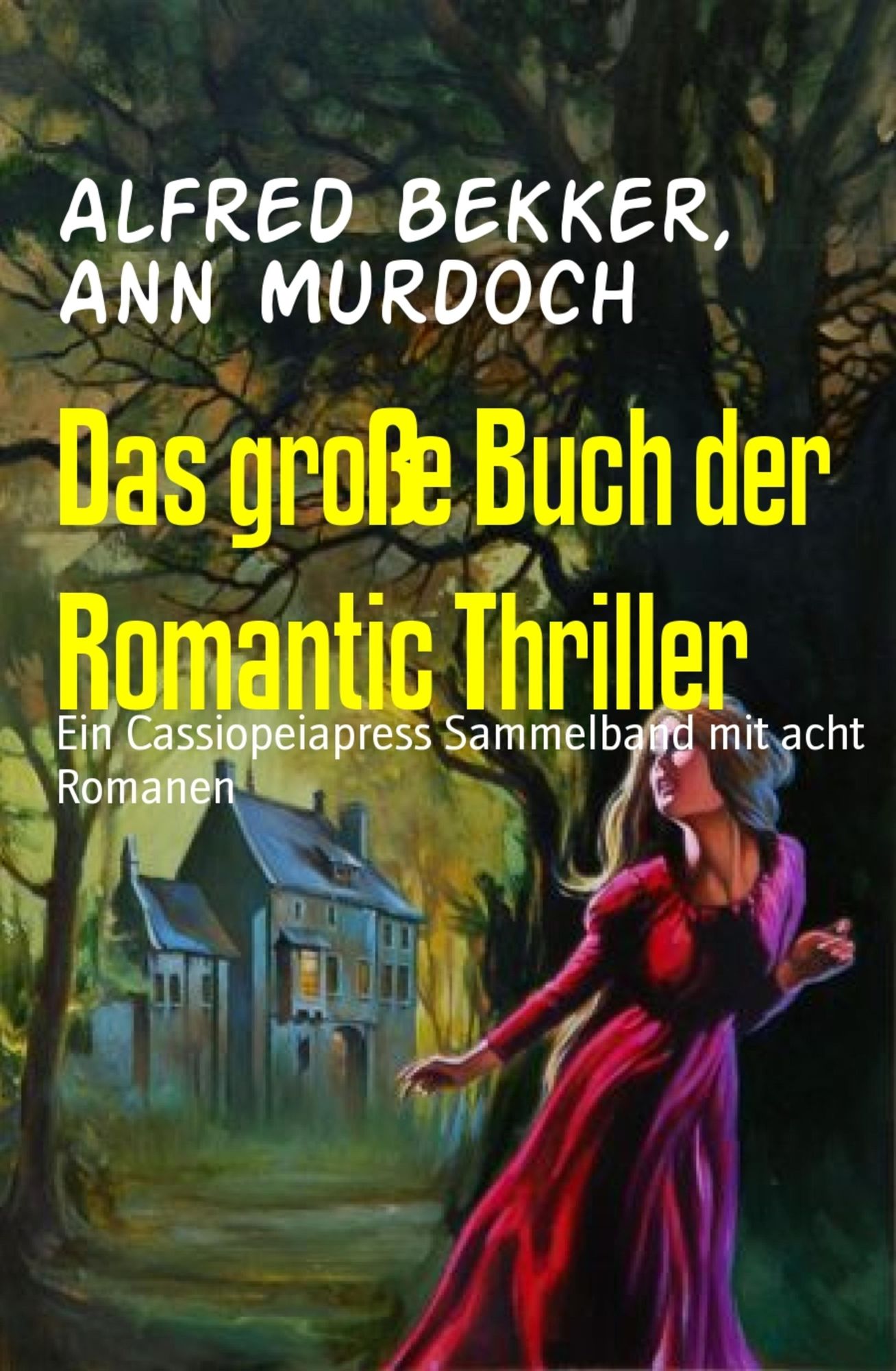 Das große Buch der Romantic Thriller: Ein Cassiopeiapress Sammelband mit acht Romanen
