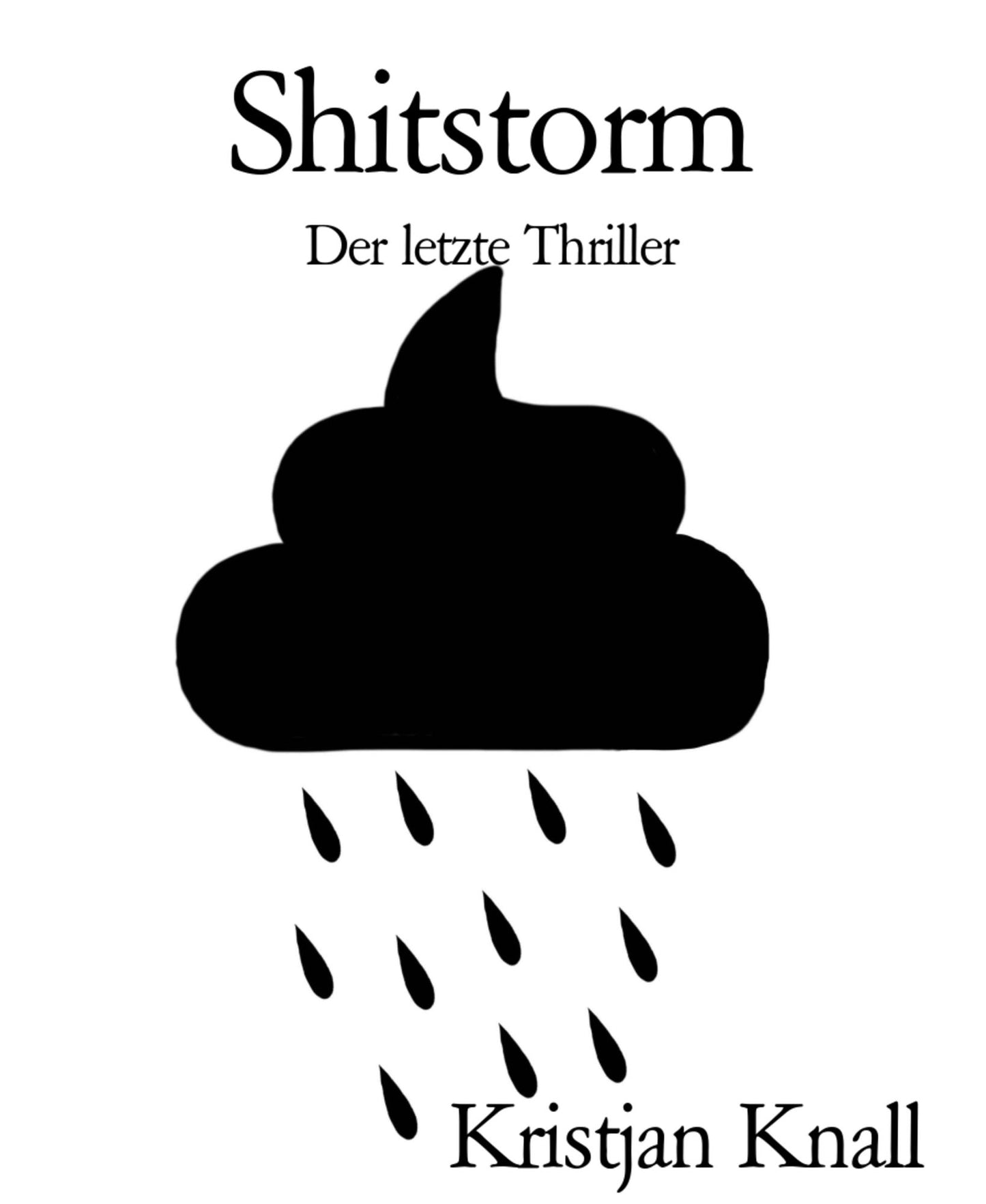 Shitstorm: Der letzte Thriller