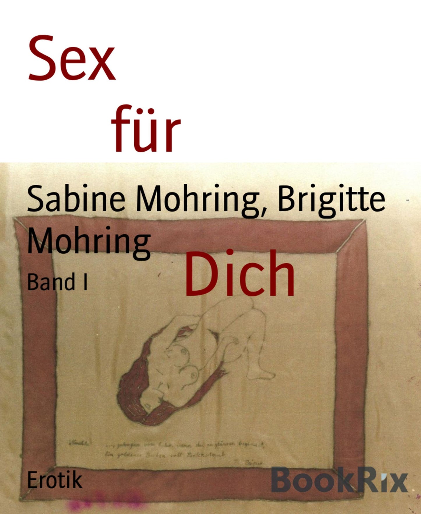 Sex für Dich: Band I