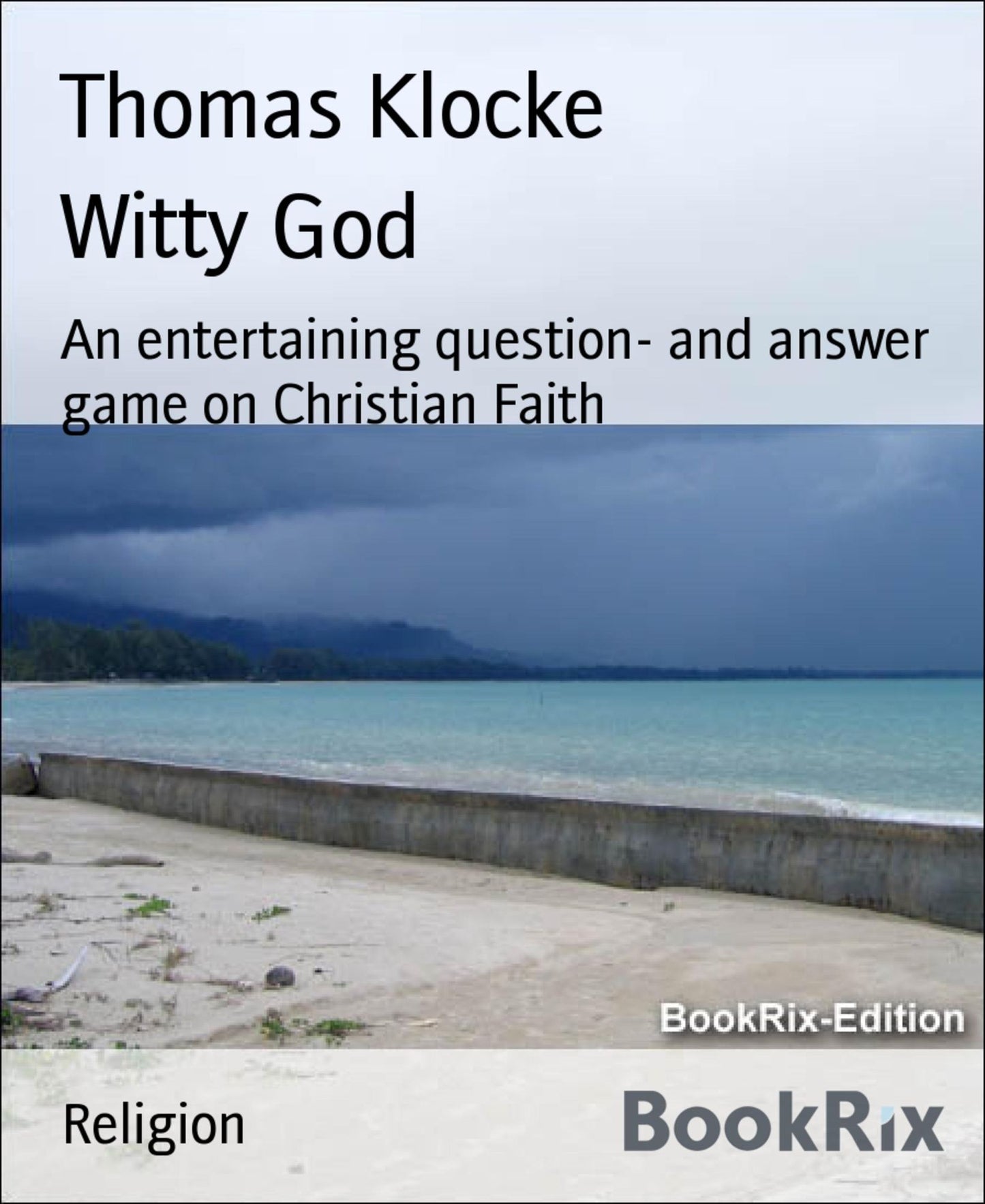 Witty God: An entertaining question- and answer game on Christian Faith