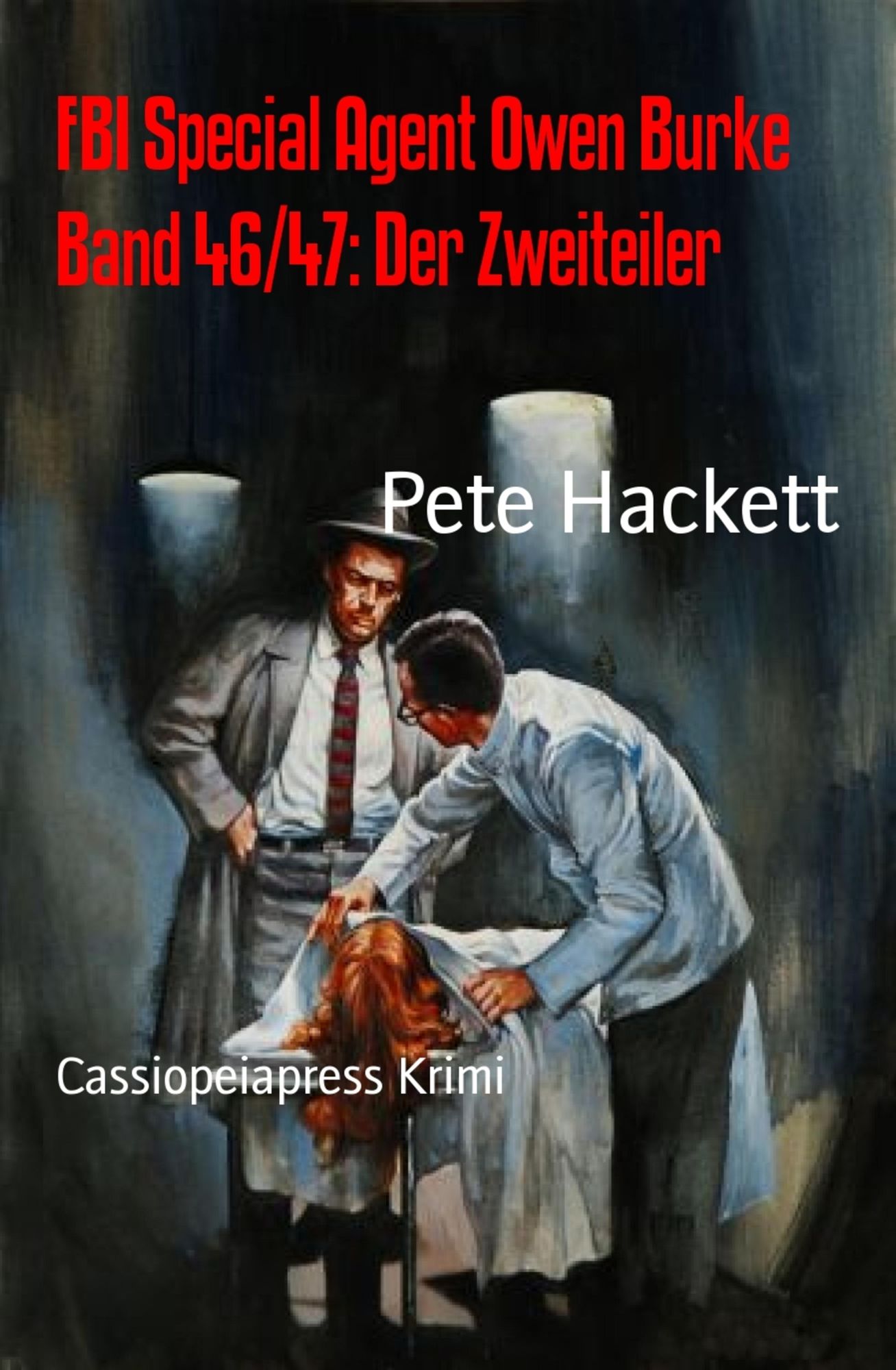 FBI Special Agent Owen Burke Band 46/47: Der Zweiteiler: Cassiopeiapress Krimi