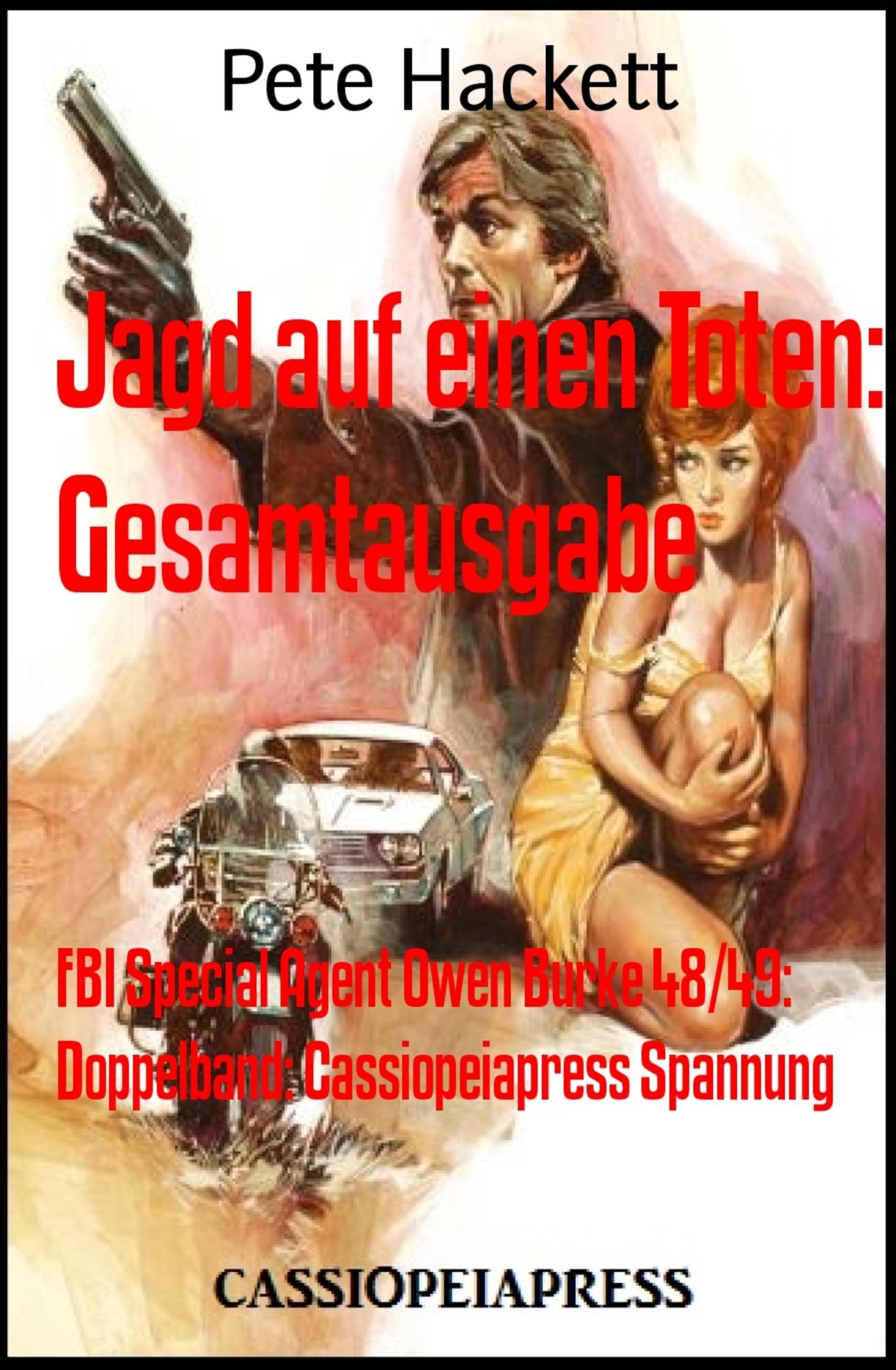 Jagd auf einen Toten: Gesamtausgabe: FBI Special Agent Owen Burke 48/49: Doppelband: Cassiopeiapress Spannung