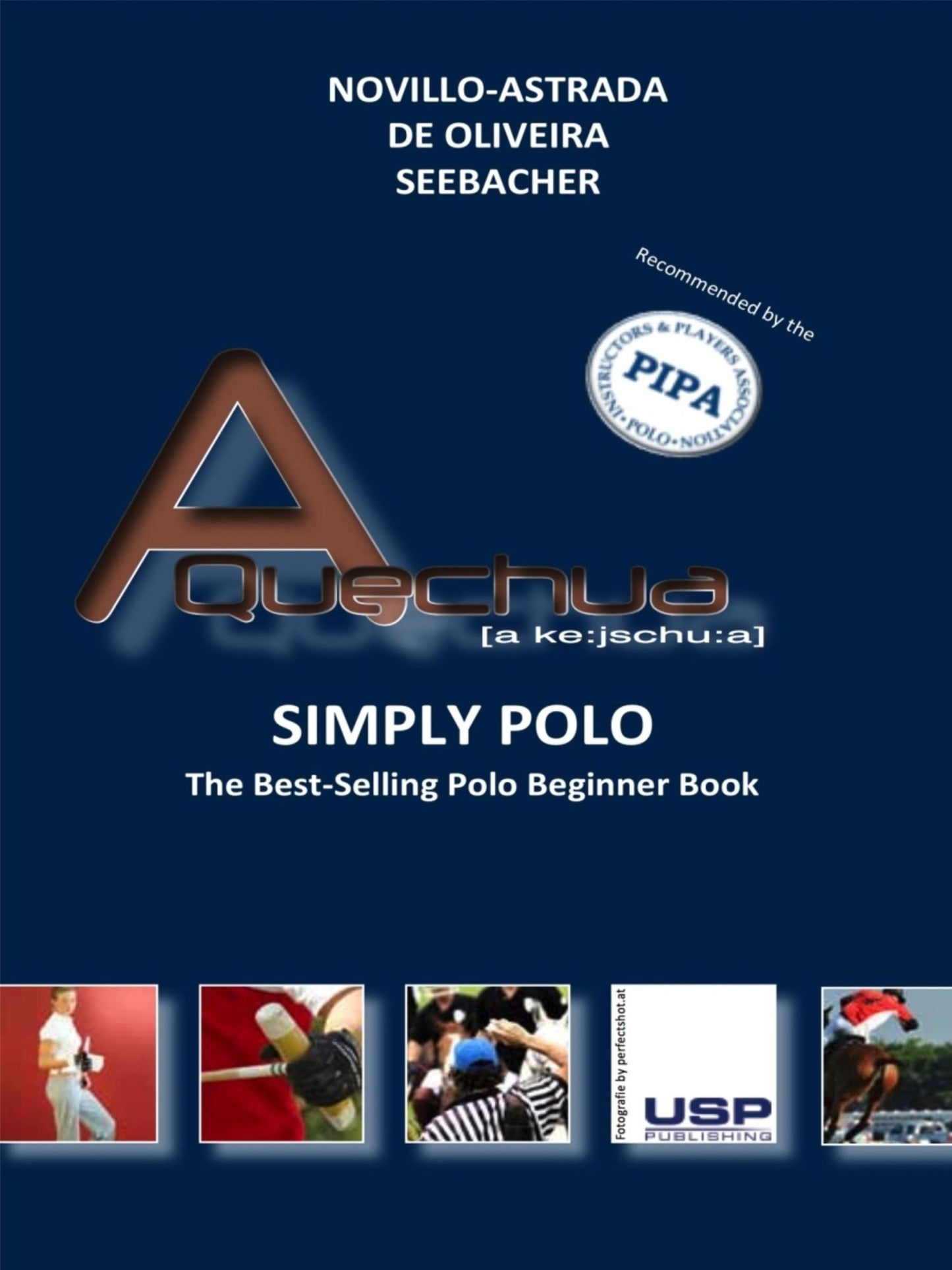 A Quechua - Simply Polo!: The Best-Selling Polo Beginner Book!
