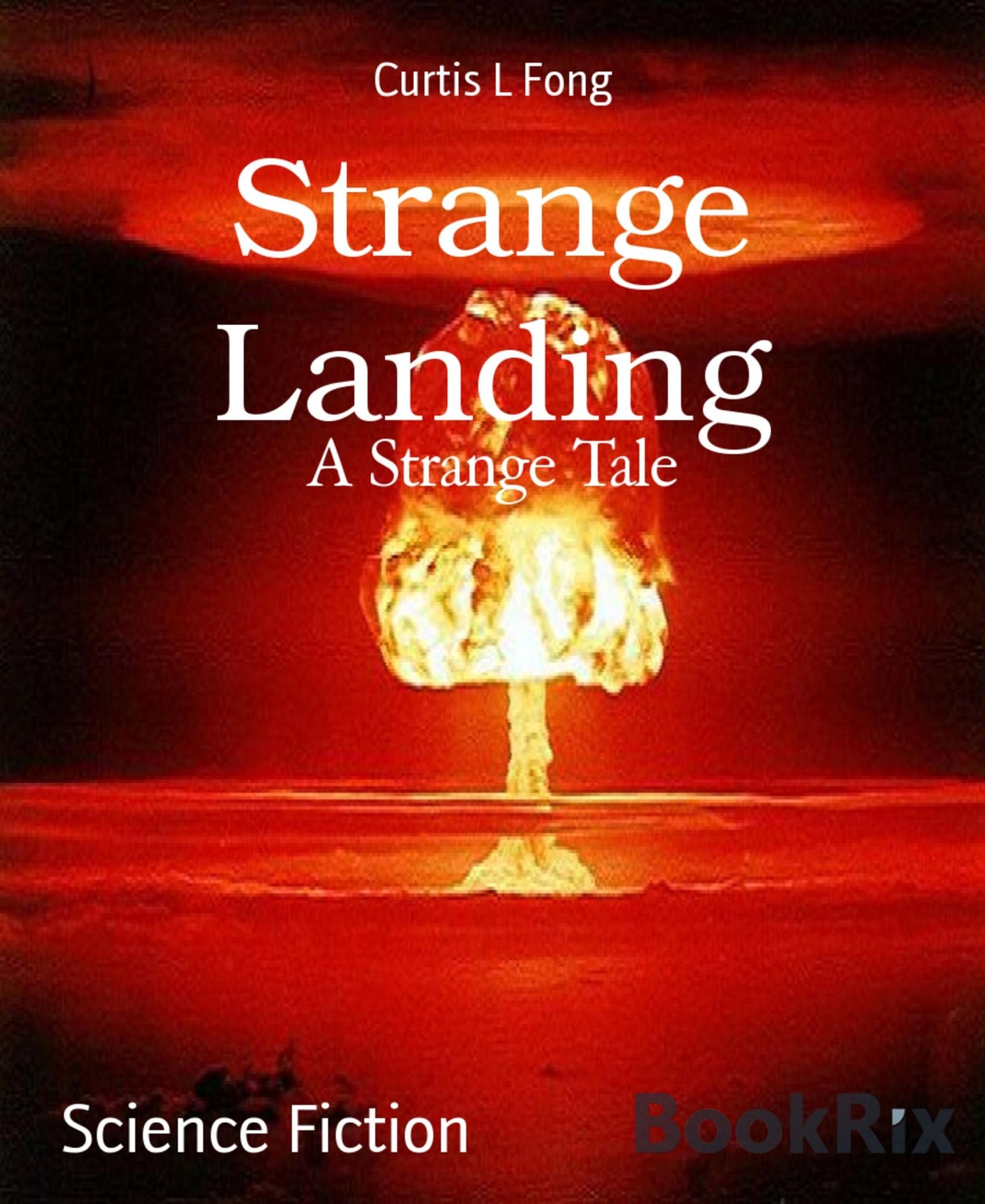 Strange Landing: A Strange Tale
