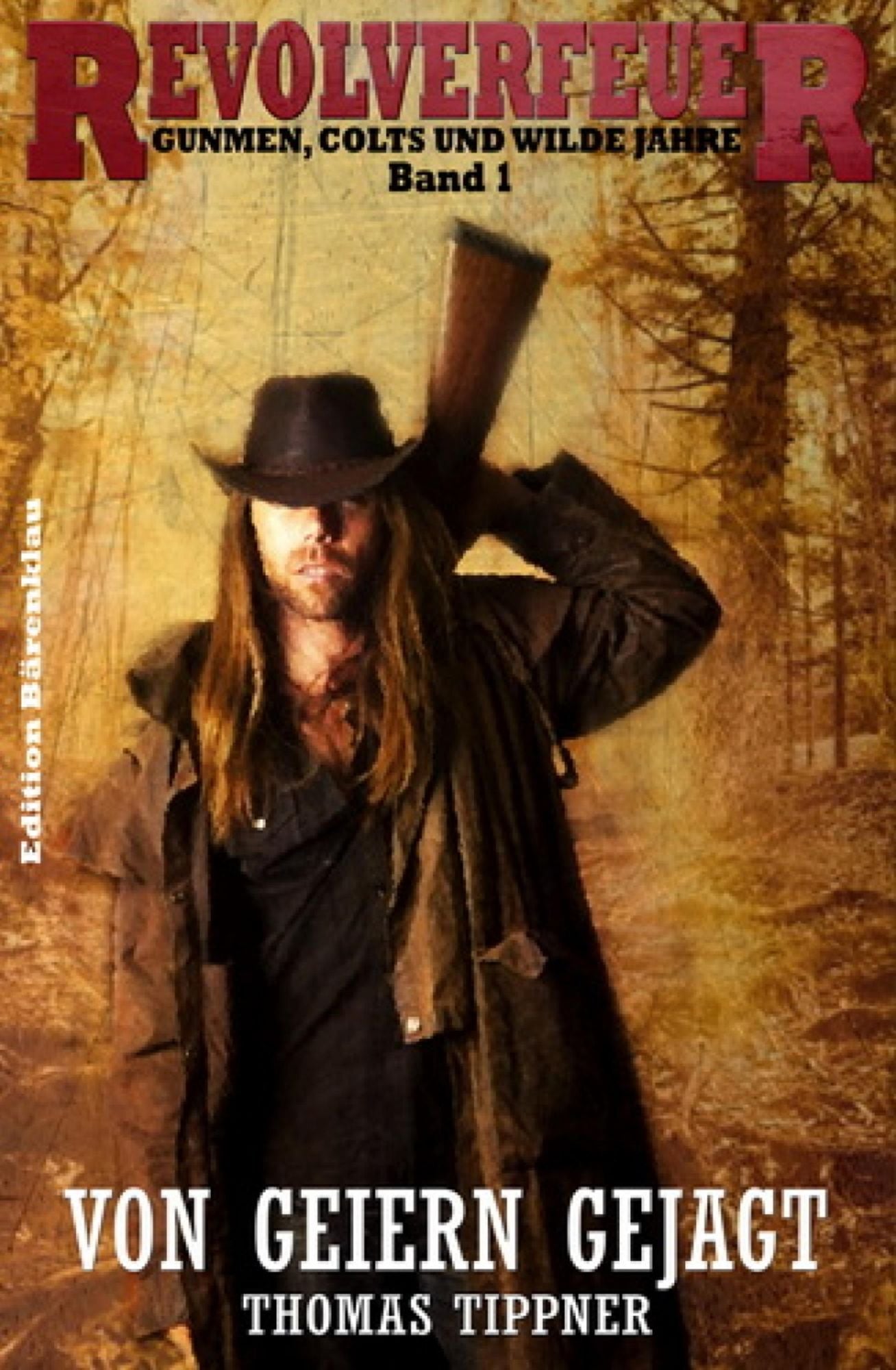 Von Geiern gejagt (Revolverfeuer 1): Cassiopeiapress Western/ Edition Bärenklau