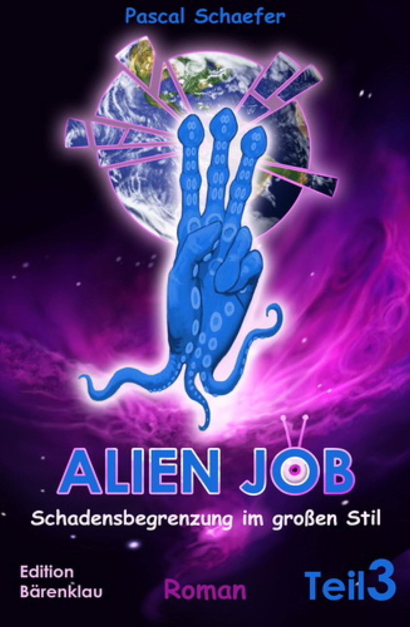 Alien Job Teil 3: Schadensbegrenzung im großen Stil: Cassiopeiapress Science Fiction/ Edition Bärenklau