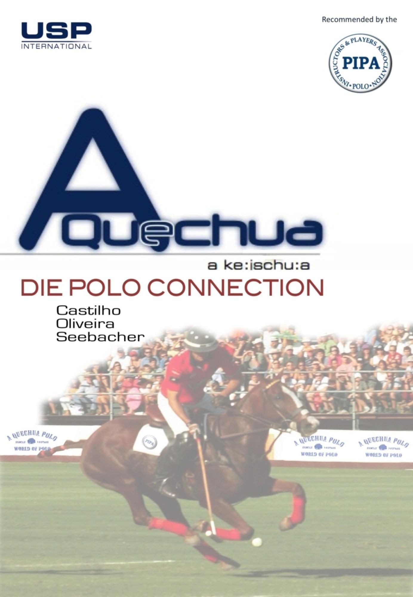 A Quechua Polo - Die Polo Connection: Die perfekte Abstimmung zwischen Pony und Spieler