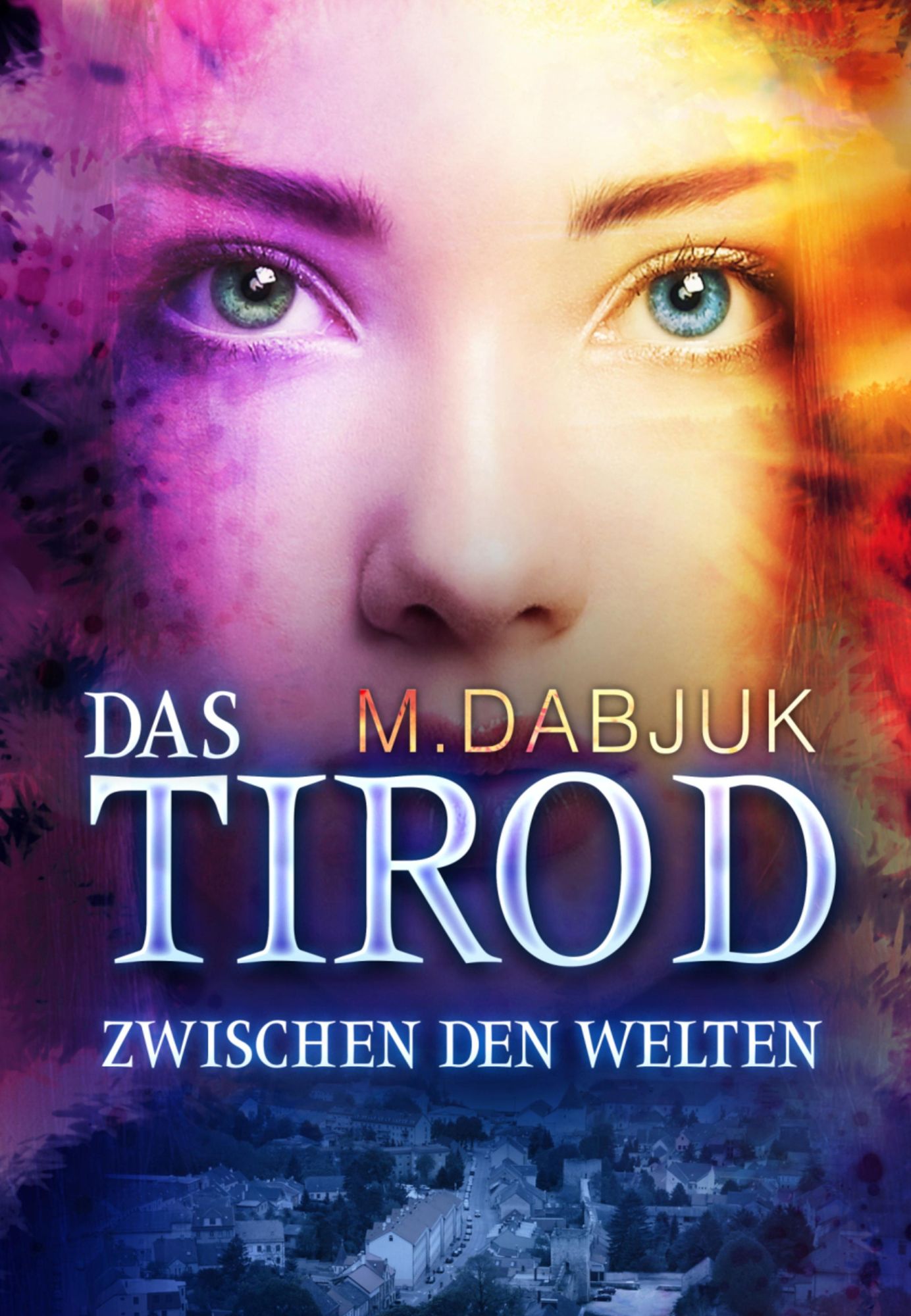 Zwischen den Welten: Das Tirod 1 - Fantasy-Saga