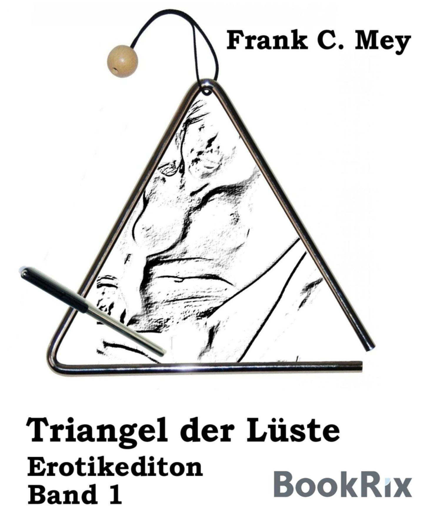 Triangel der Lüste - Band 1: Erotikedition