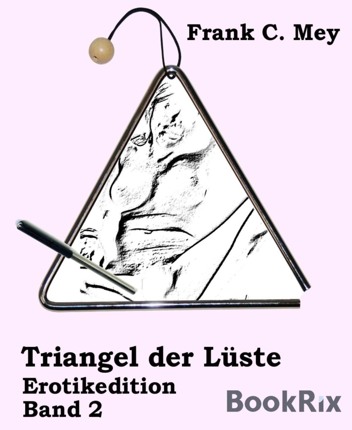 Triangel der Lüste - Band 2: Erotikedition