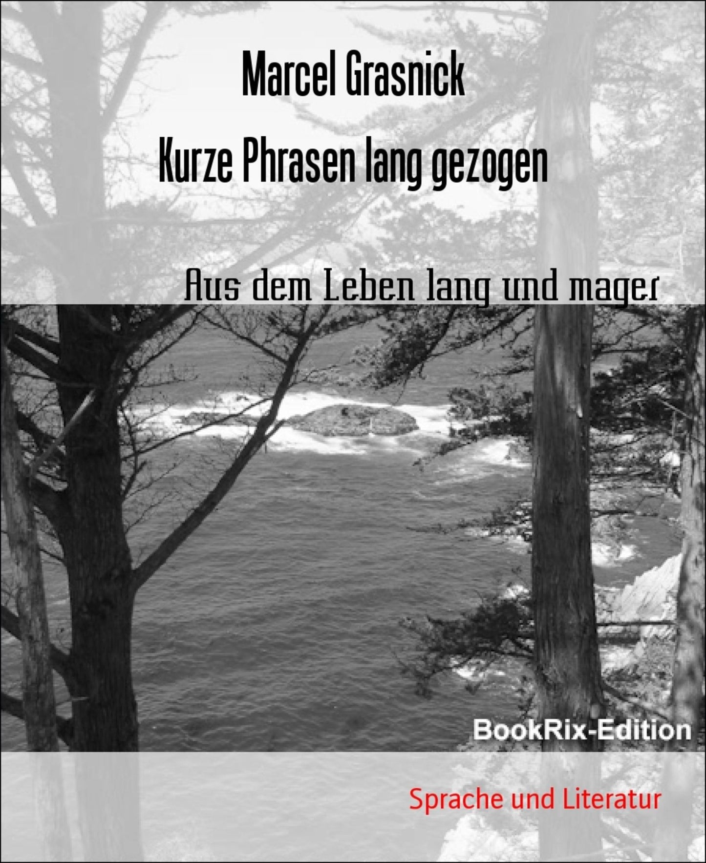 Kurze Phrasen lang gezogen: Aus dem Leben lang und mager