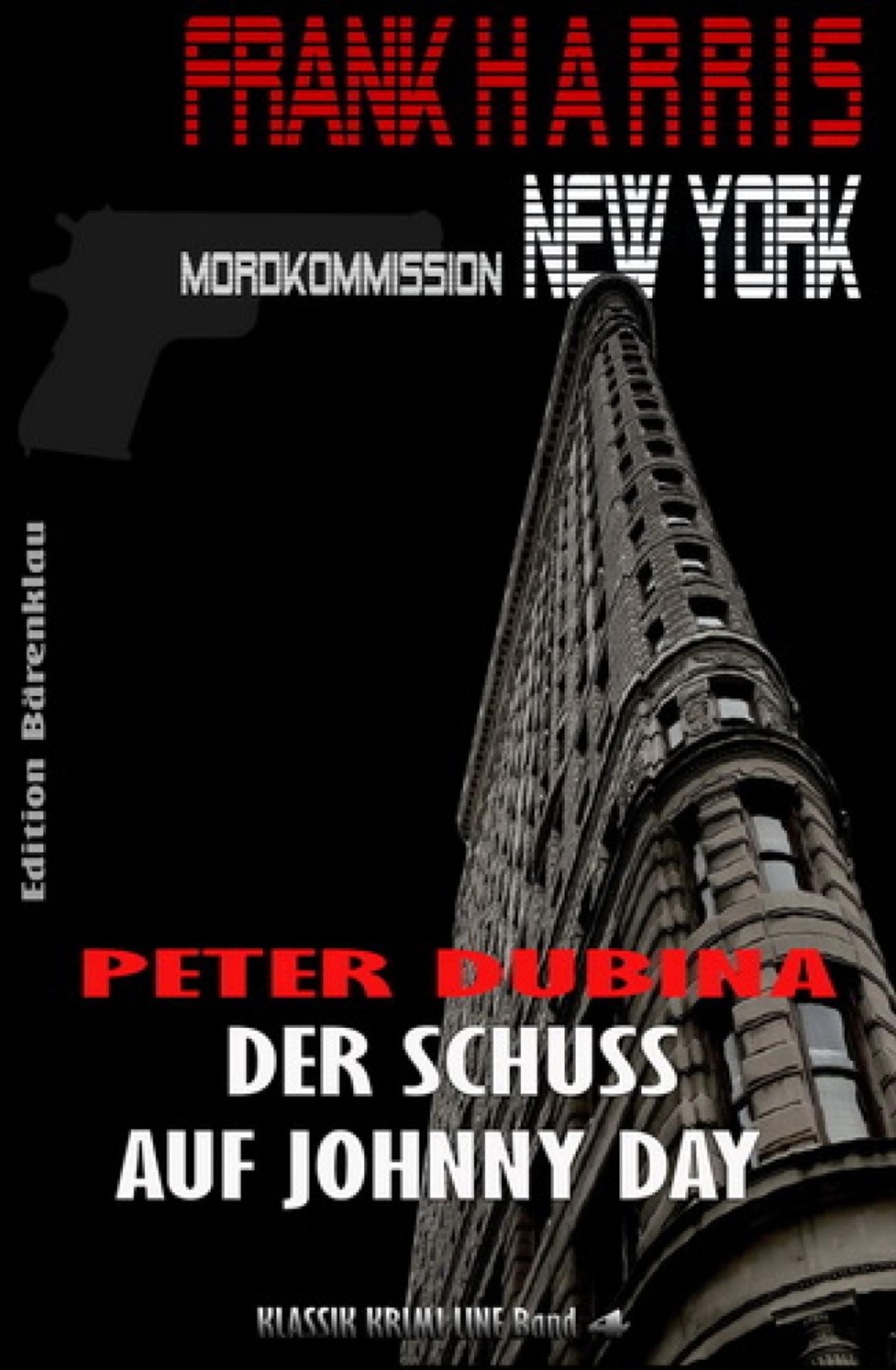 Der Schuss auf Johnny Day (Frank Harris, Mordkommission New York, Band 4): Cassiopeiapress Krimi/ Edition Bärenklau