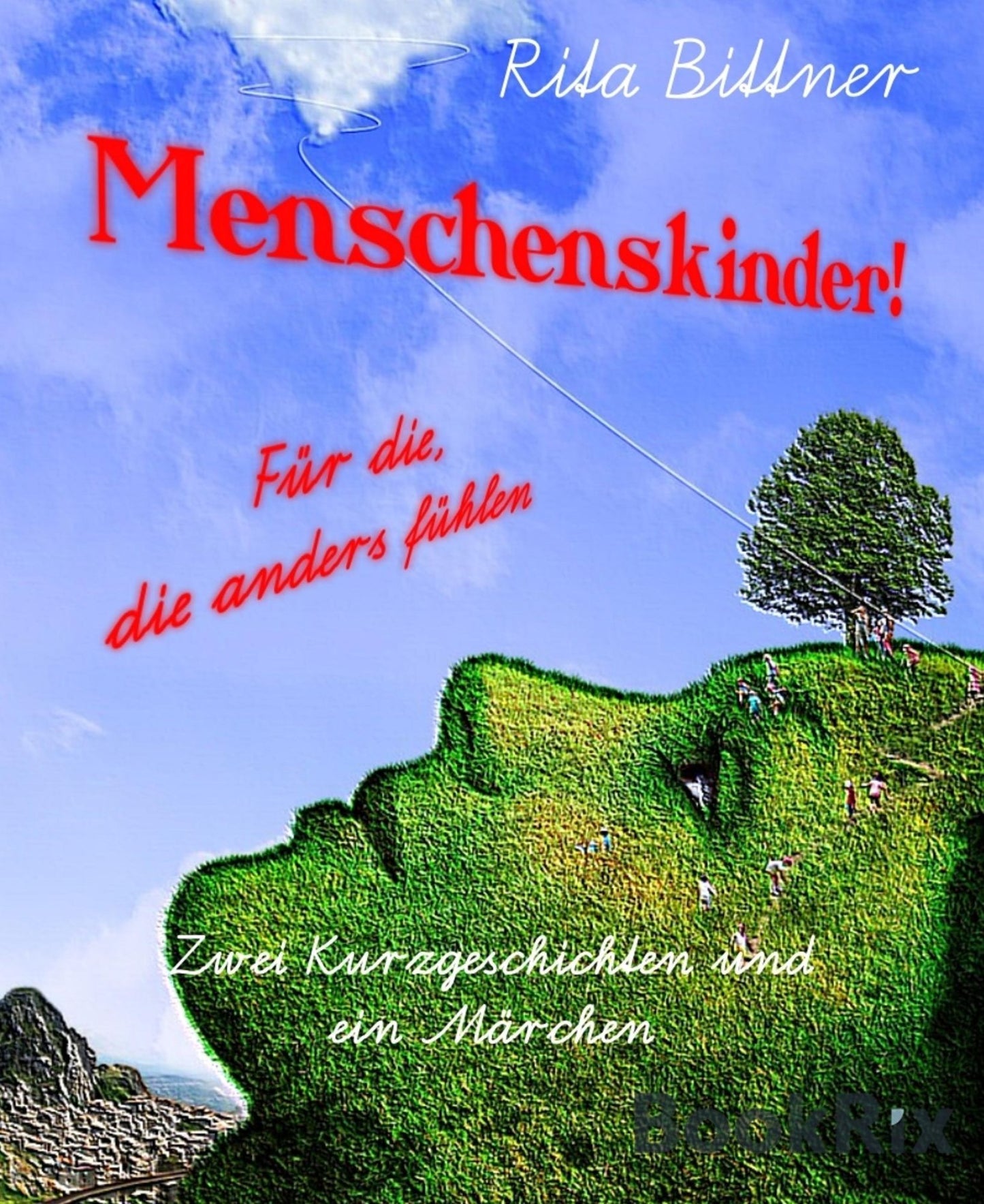 Menschenskinder!: Für die, die anders fühlen