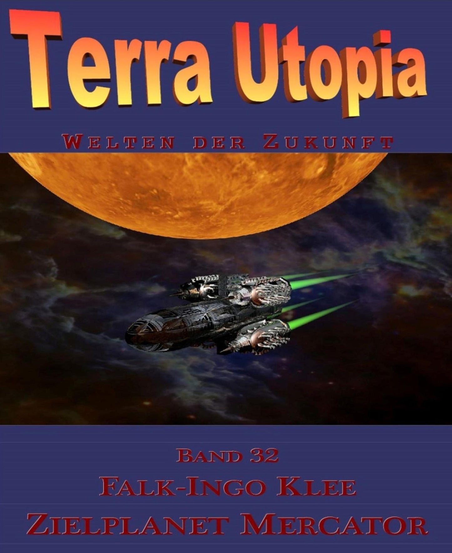 Zielplanet Mercator: Terra Utopia Band 32