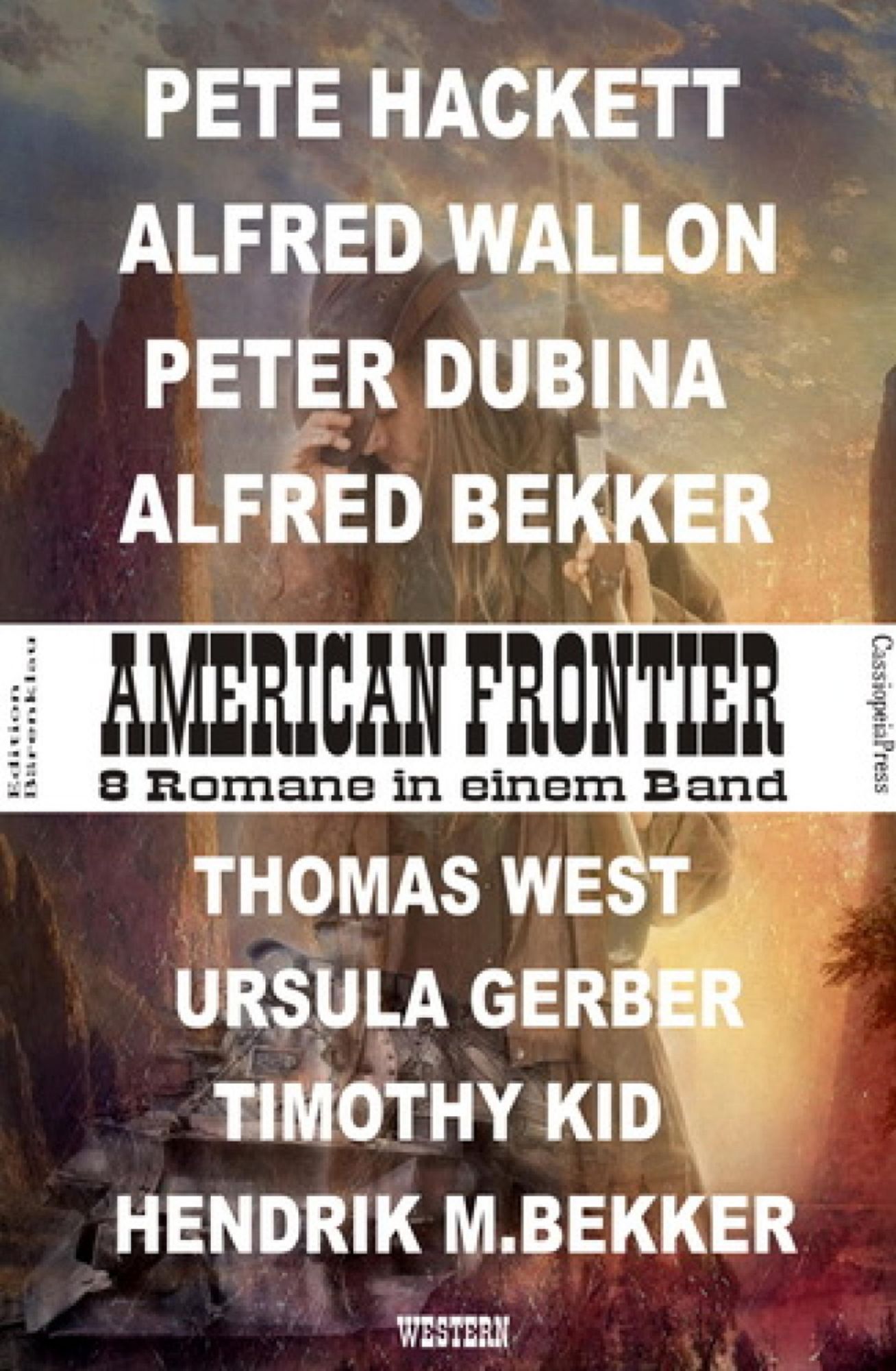 American Frontier: 8 Romane in einem Band: Cassiopeiapress Western/ Edition Bärenklau