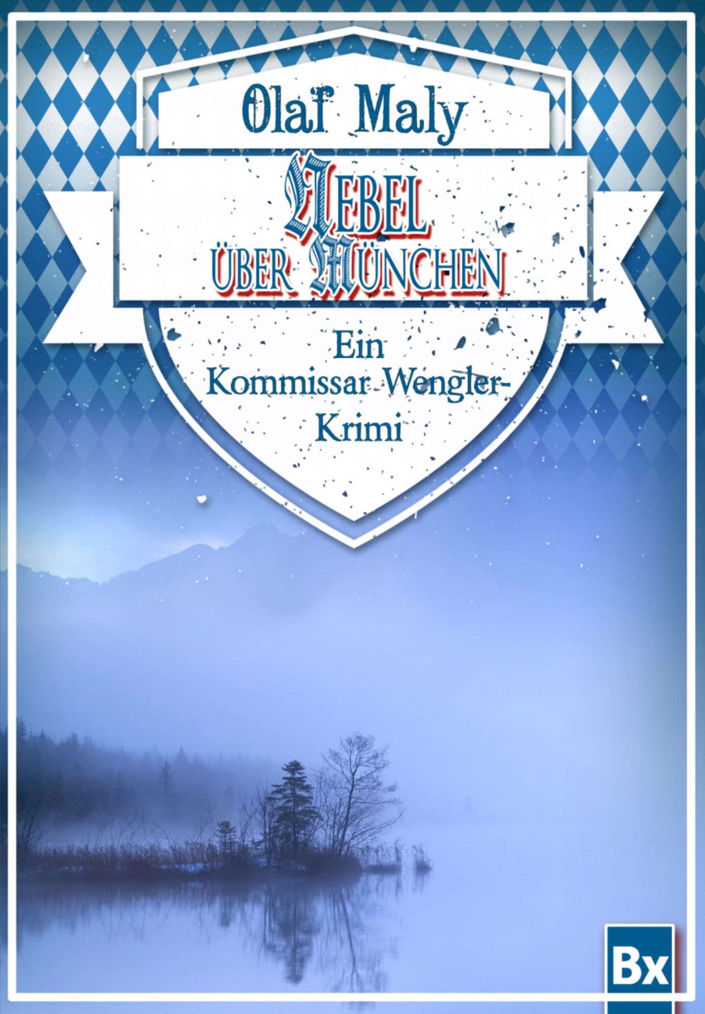 Nebel über München: Ein Kommissar Wengler-Krimi