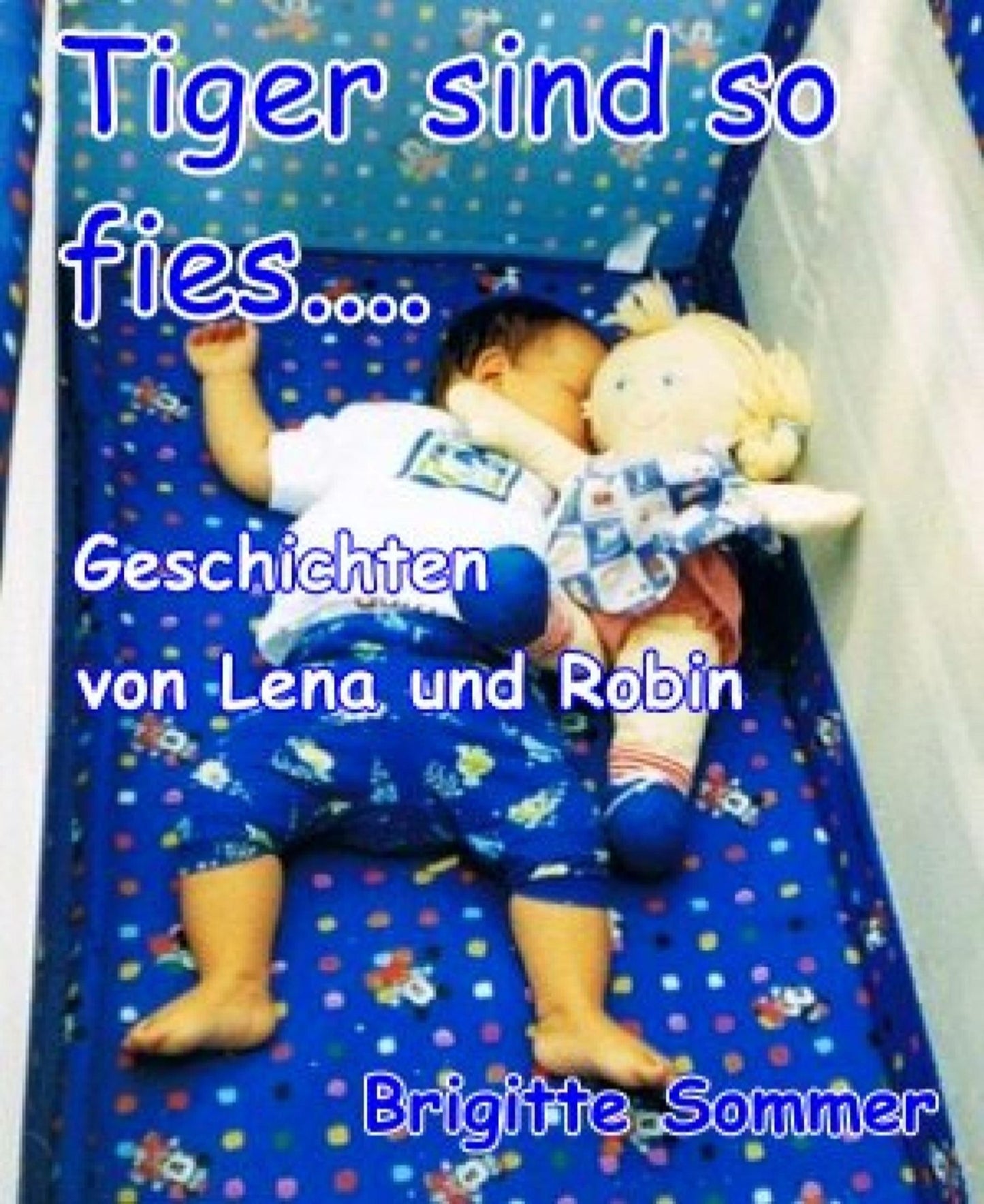 Tiger sind so fies....: Geschichten von Lena und Robin