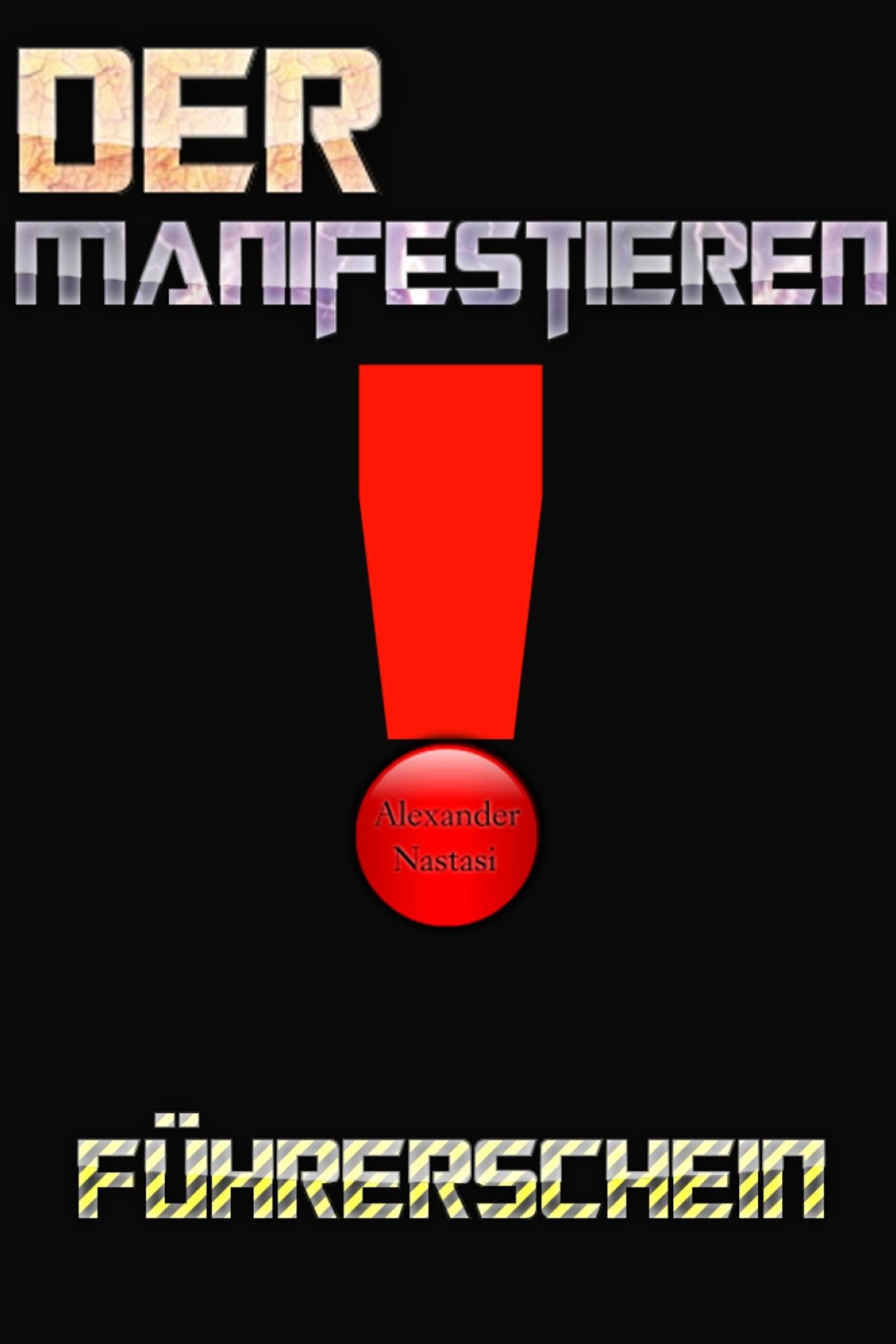 Der Manifestieren Führerschein