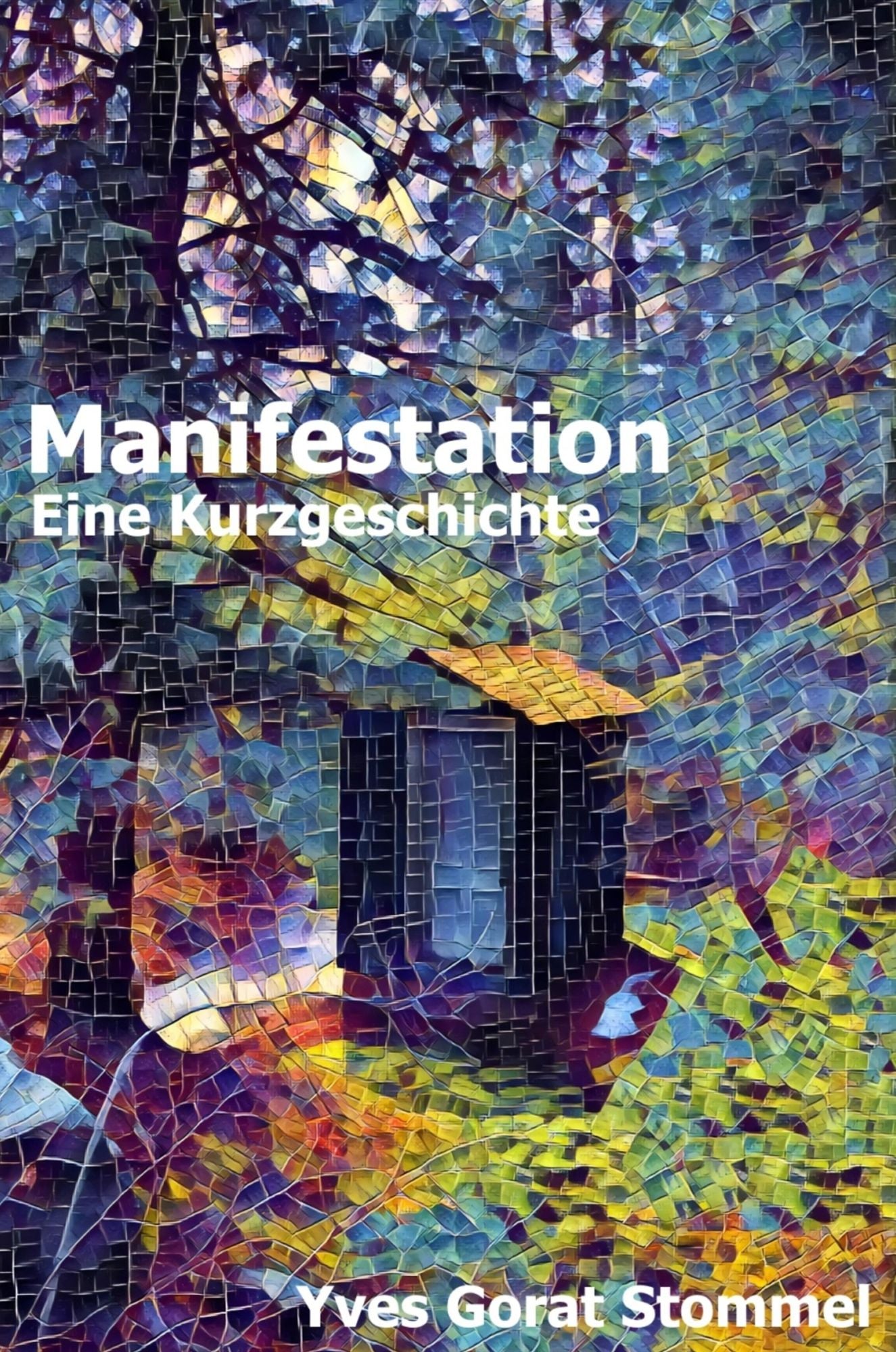Manifestation: Eine Kurzgeschichte