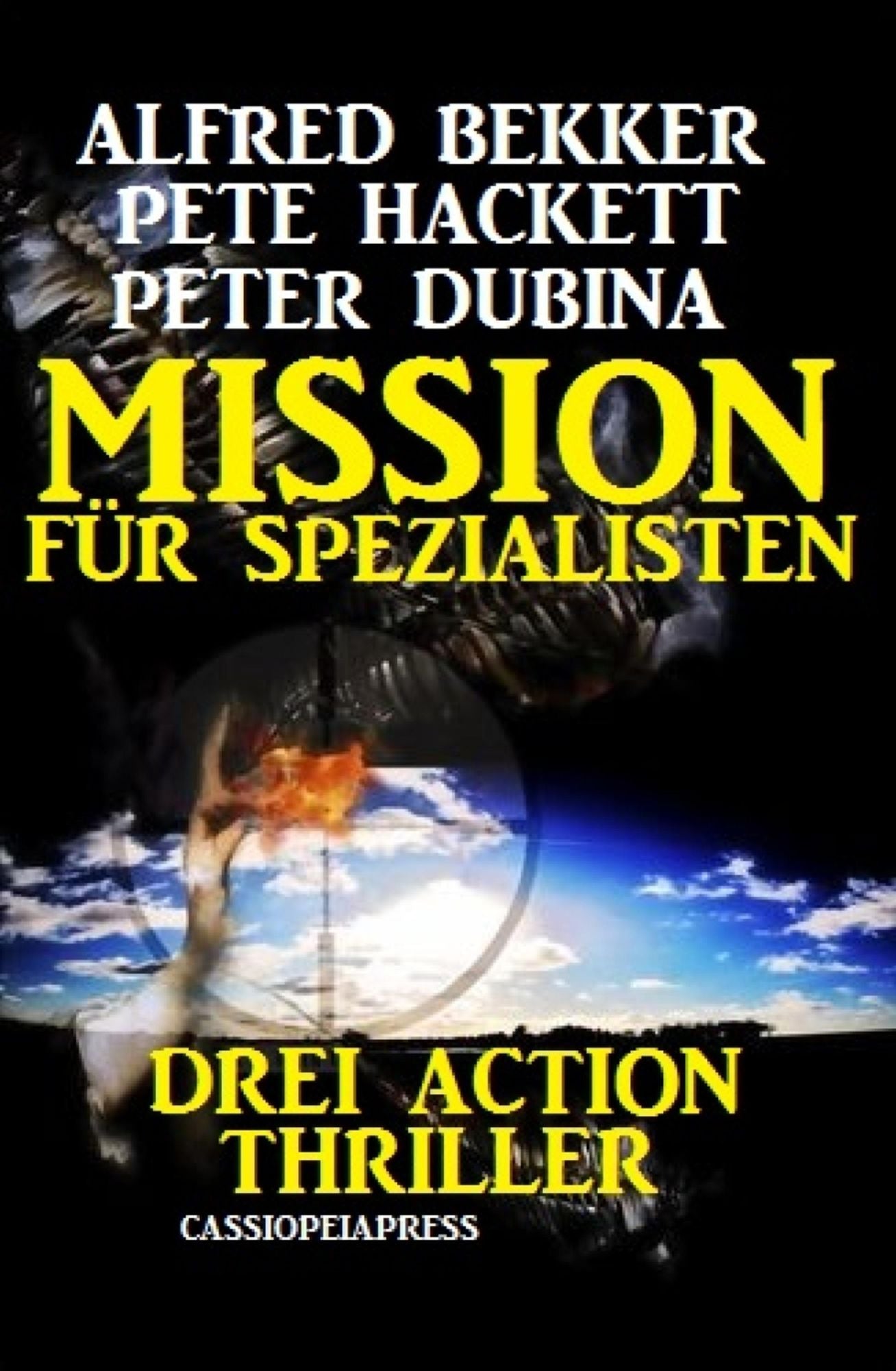 Mission für Spezialisten: Drei Action Thriller: Cassiopeiapress Spannung