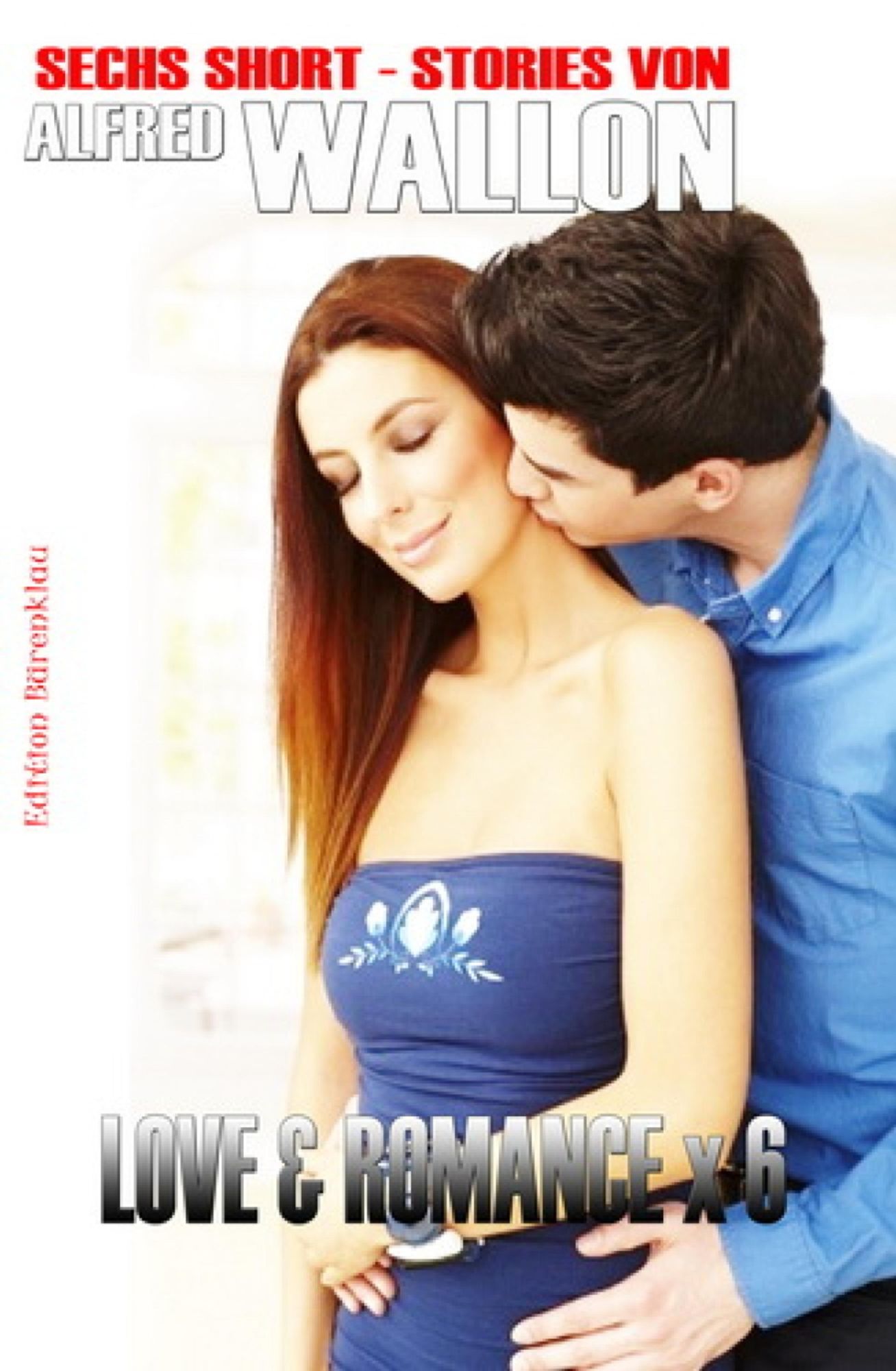 Love & Romance X6: Sechs Short Stories: Cassiopeiapress Unterhaltung