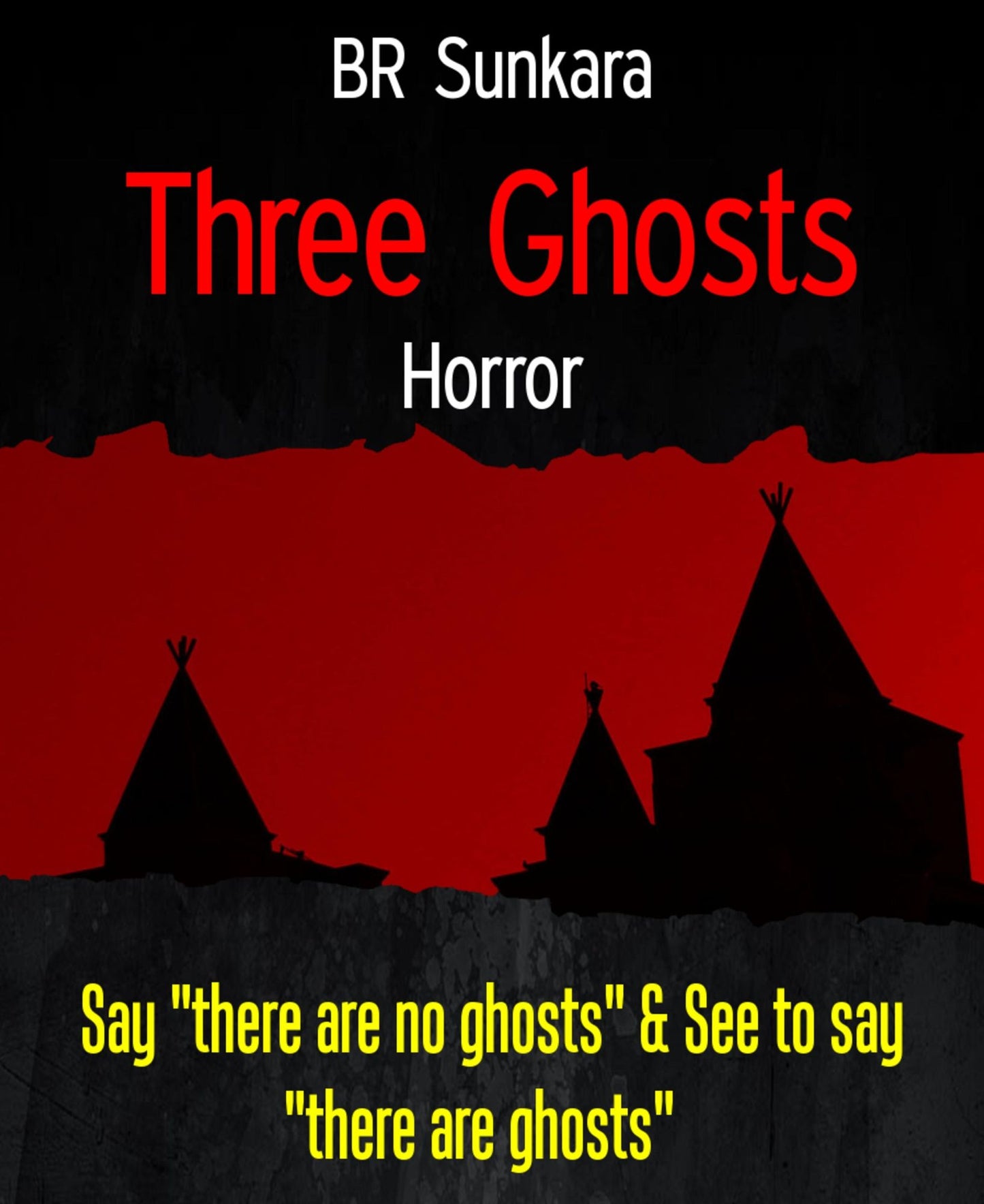 Three Ghosts: Say "there are no ghosts" & See to say "there are ghosts