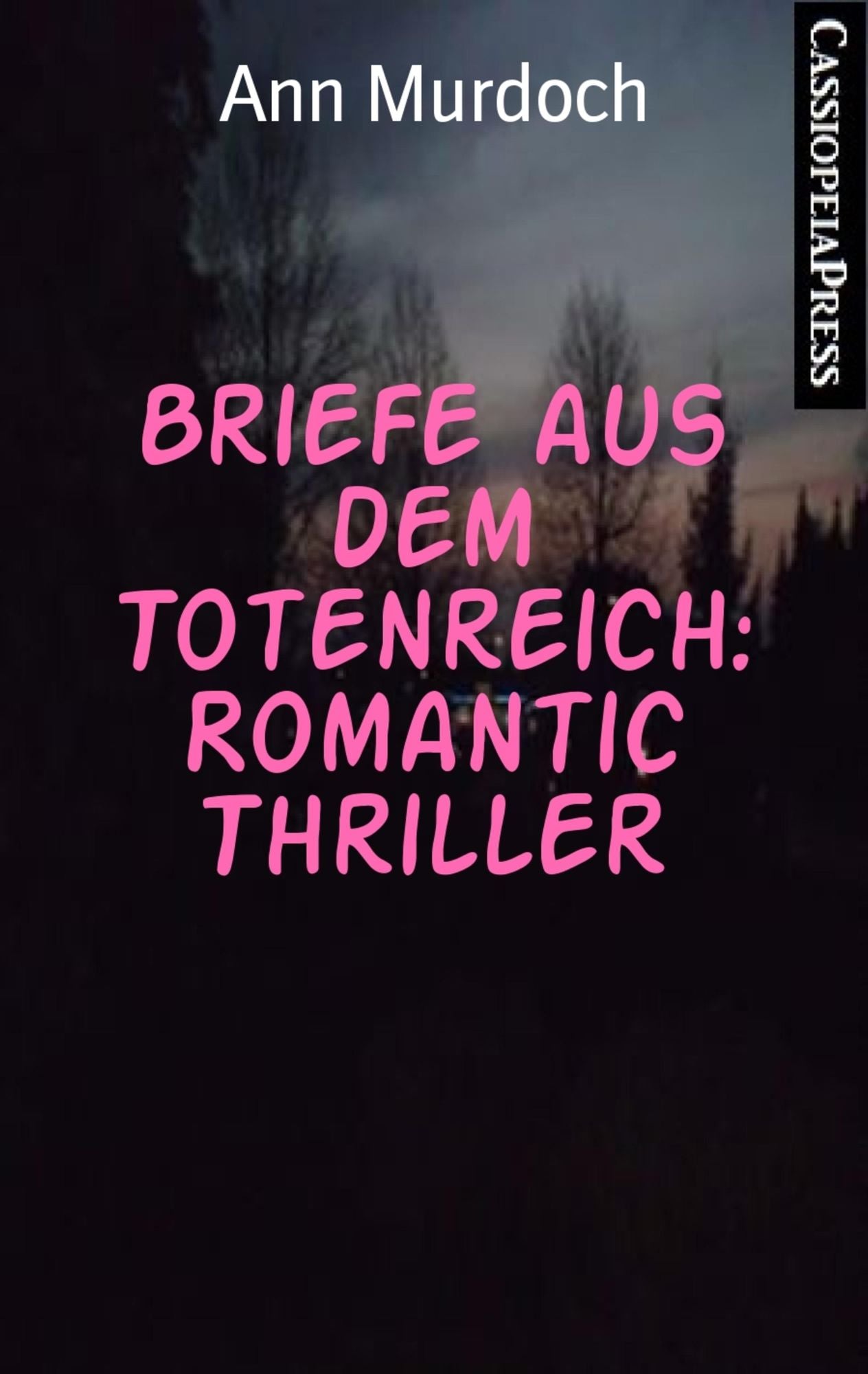 Briefe aus dem Totenreich: Romantic Thriller: Cassiopeiapress Spannung