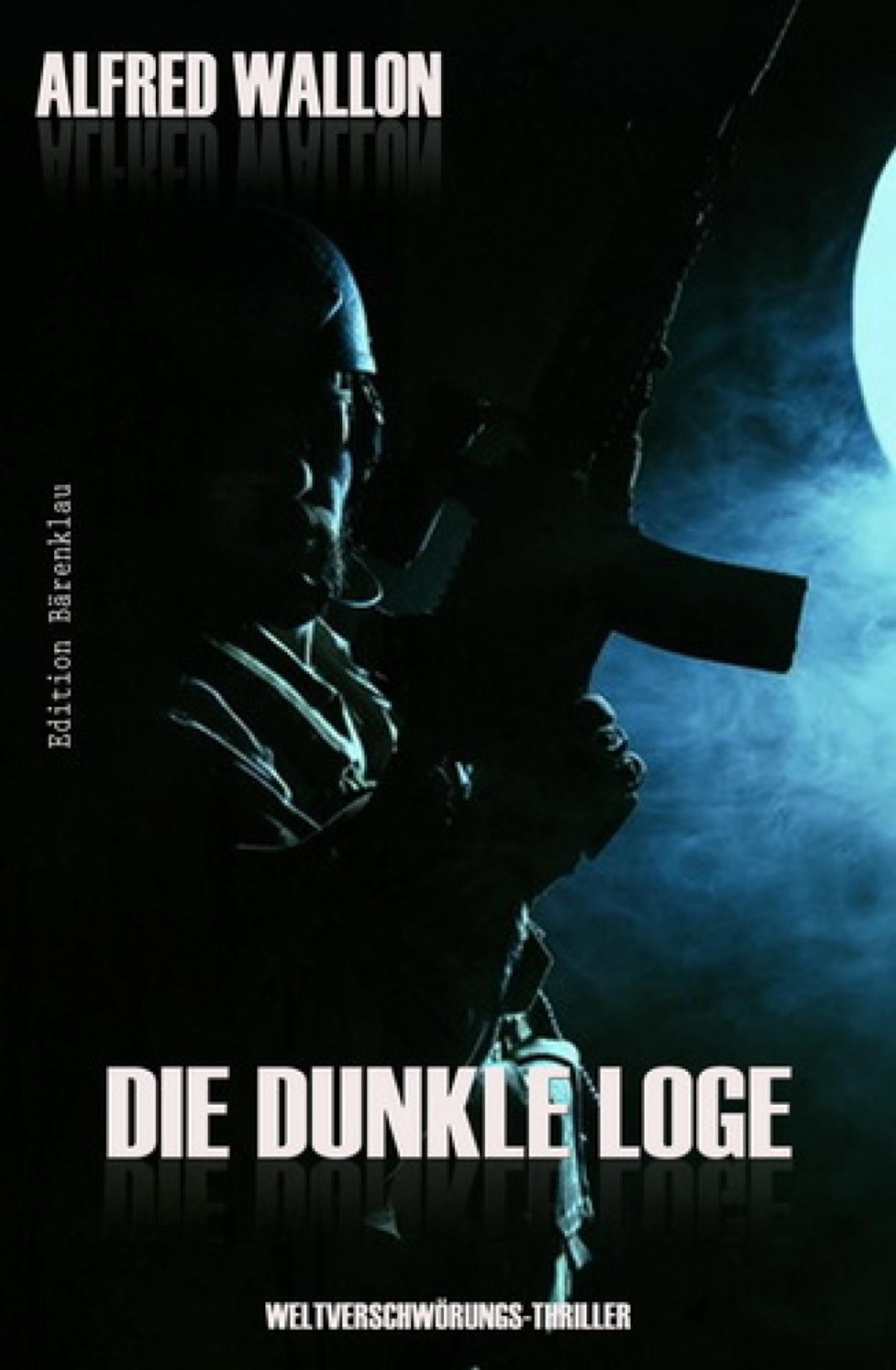 Die dunkle Loge: Cassiopeiapress Thriller/ Edition Bärenklau
