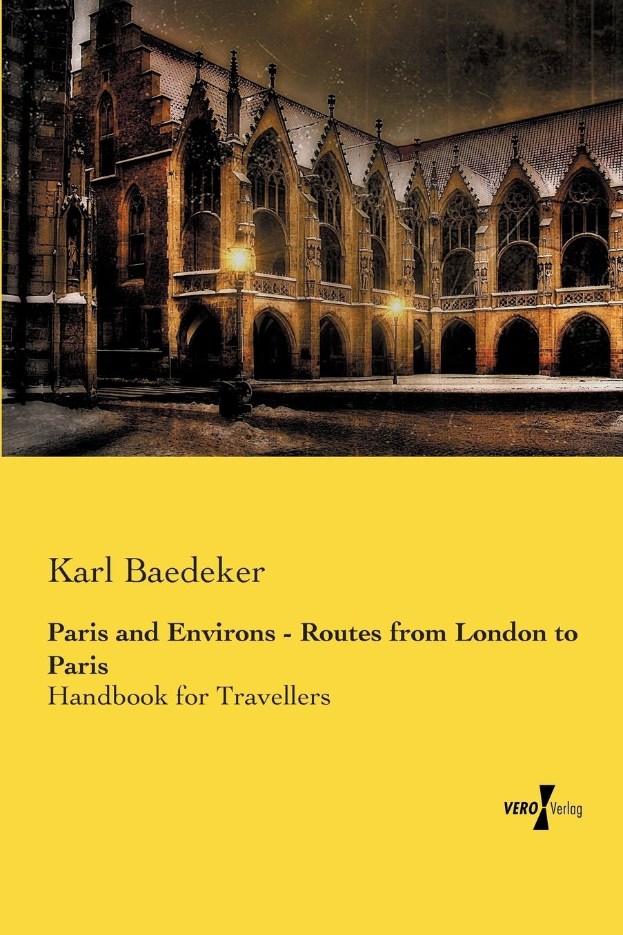Paris and Environs - Routes from London to Paris: Handbook for Travellers