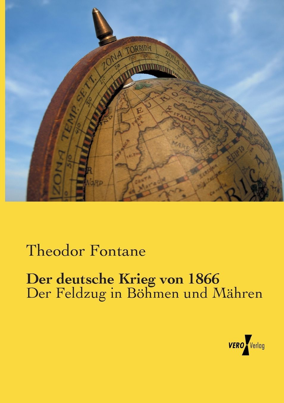 Der deutsche Krieg von 1866: Der Feldzug in Böhmen und Mähren
