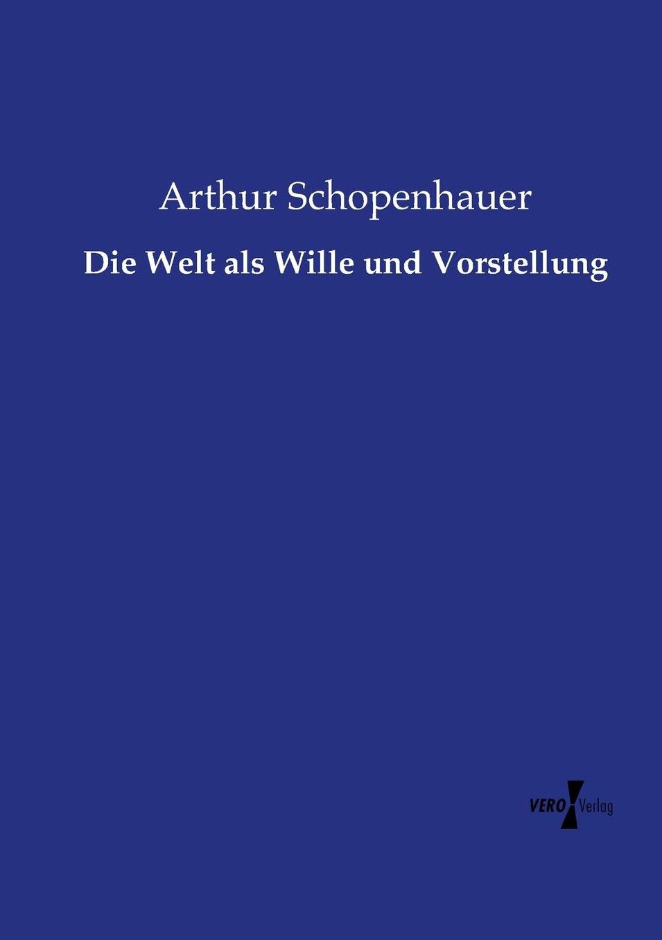 Die Welt als Wille und Vorstellung