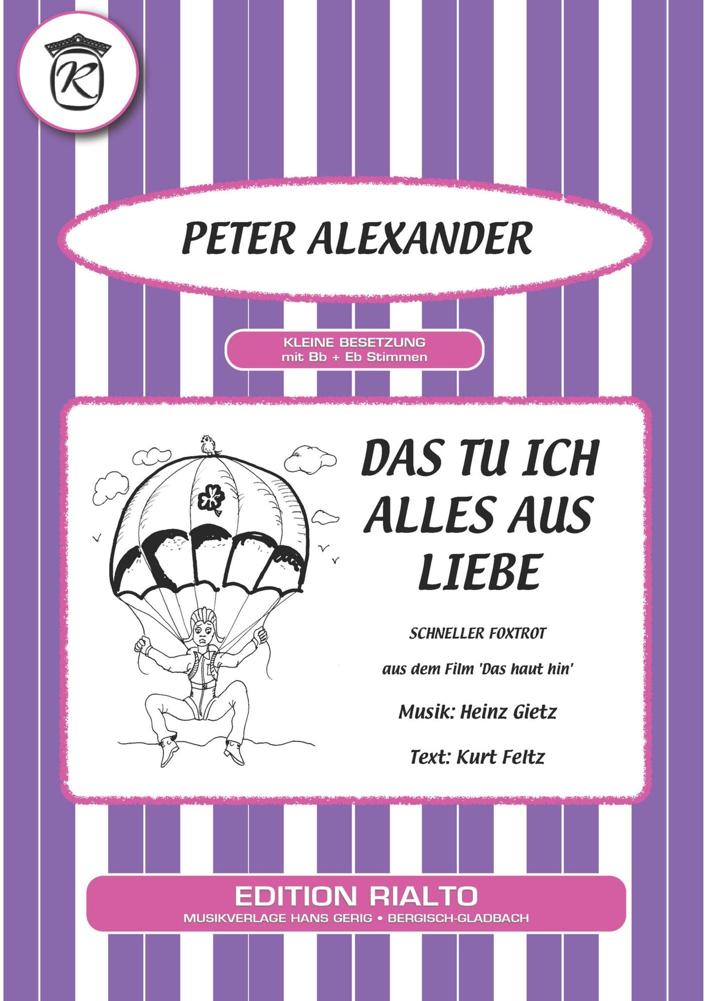 Das tu ich alles aus Liebe