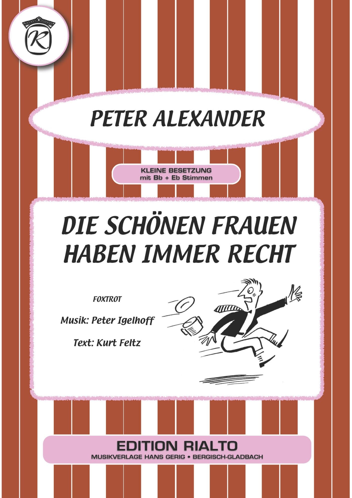 Die schönen Frauen haben immer Recht