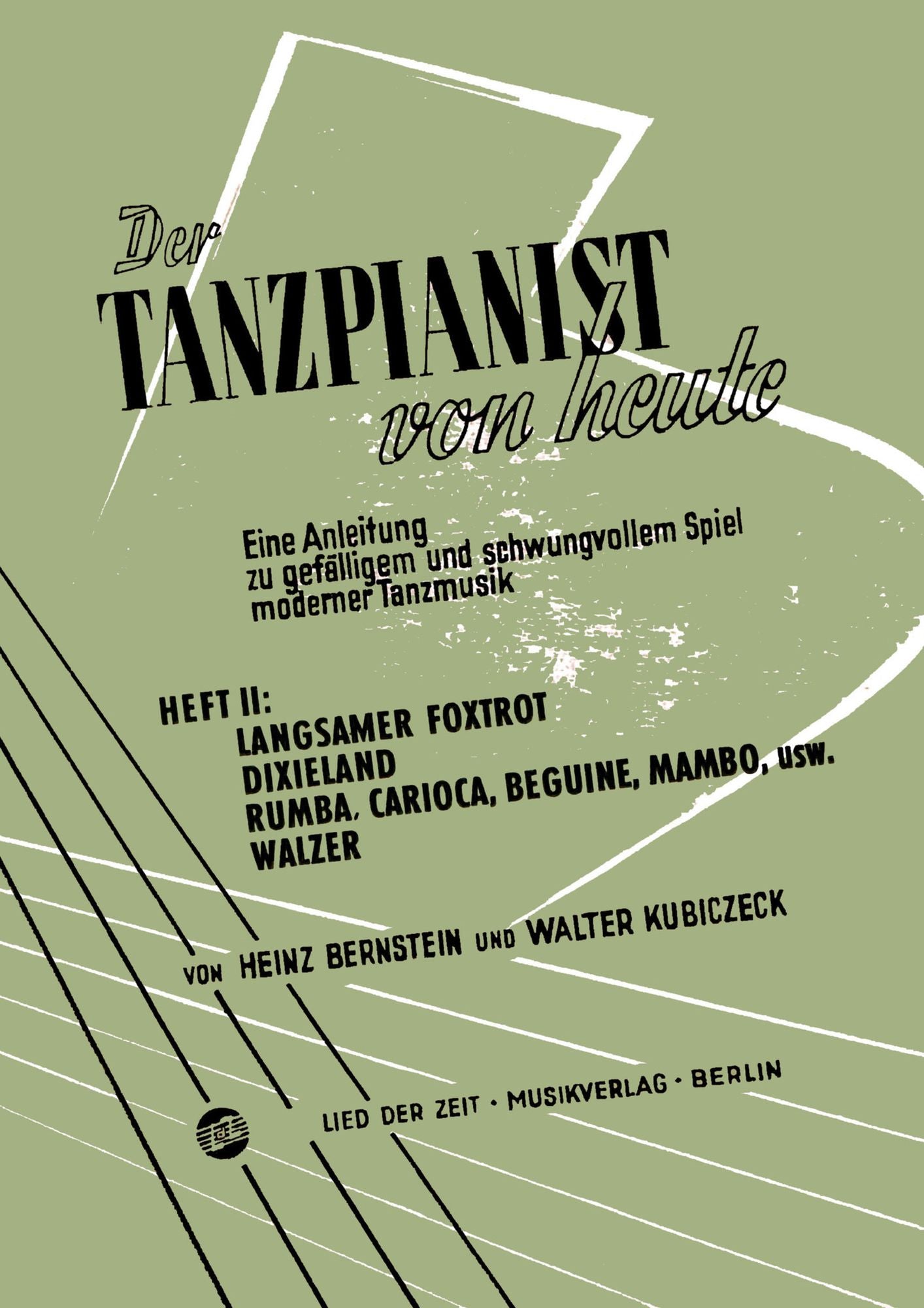 Der Tanzpianist von heute II: Eine Anleitung zu gefälligem und schwungvollem Spiel moderner Tanzmusik