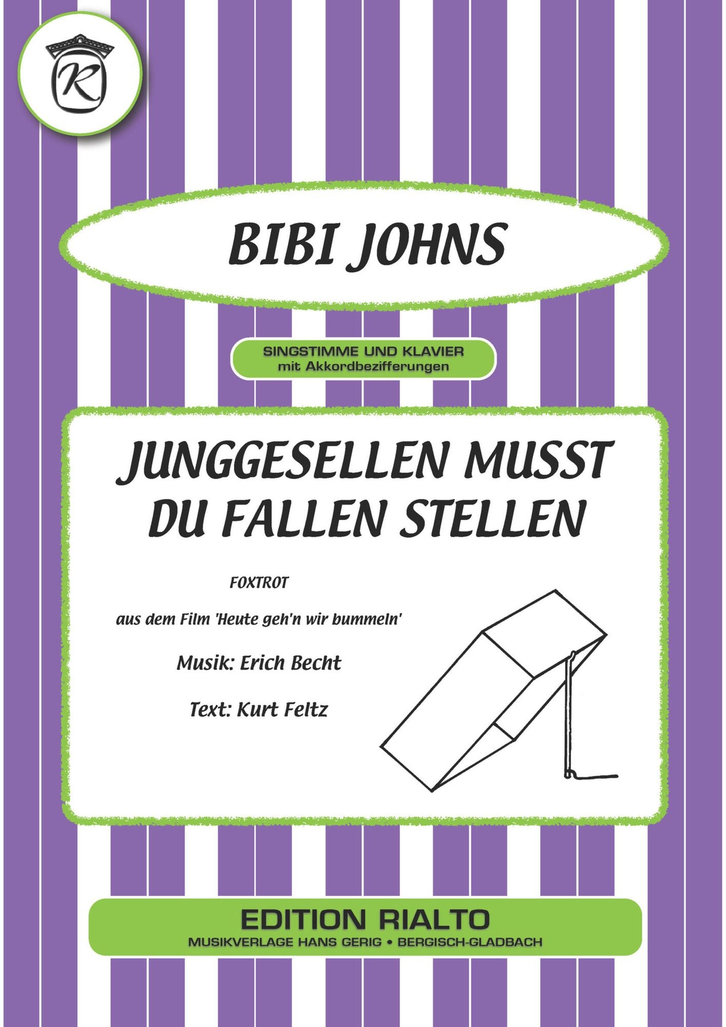 Junggesellen musst du Fallen stellen