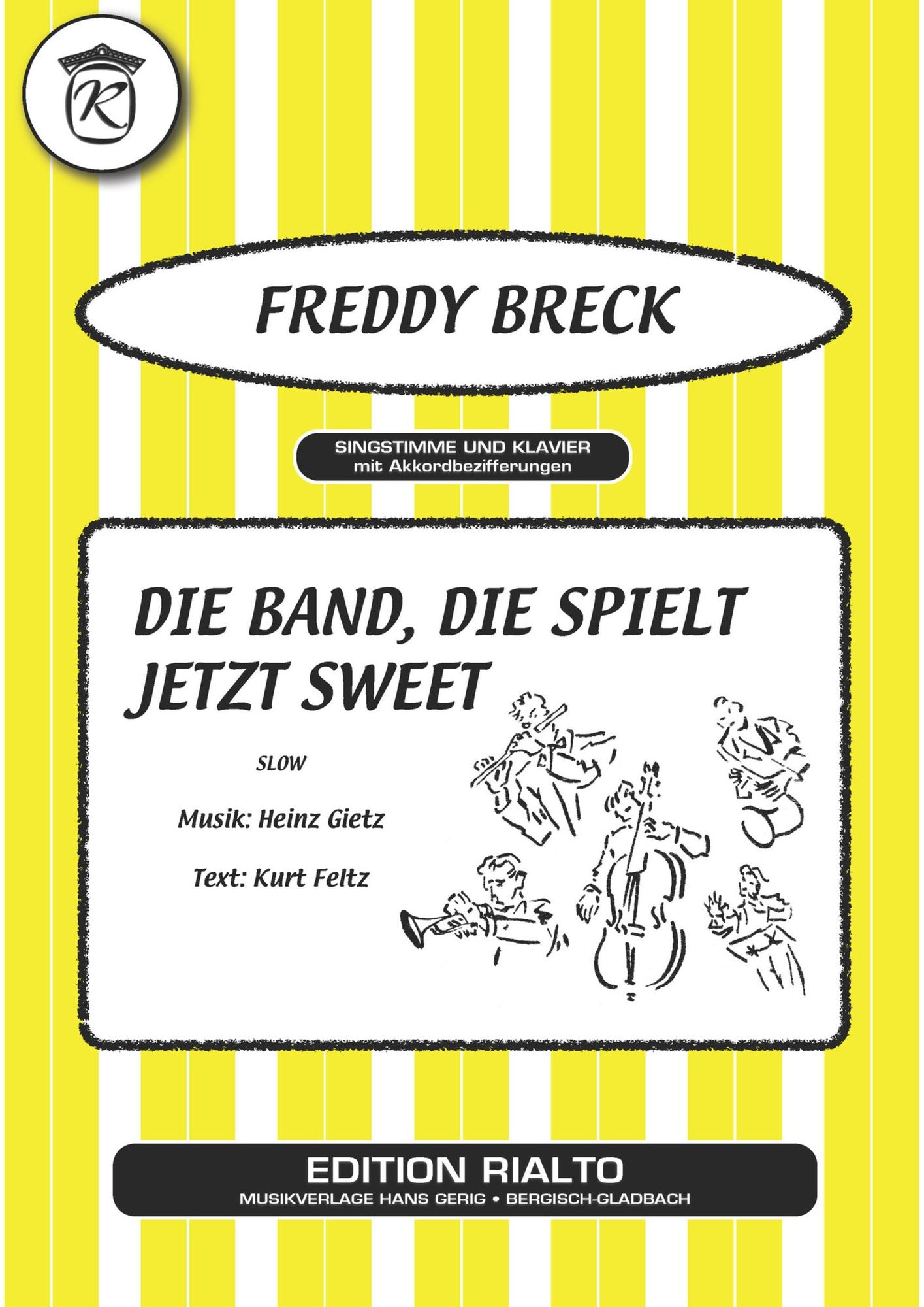 Die Band, die spielt jetzt sweet