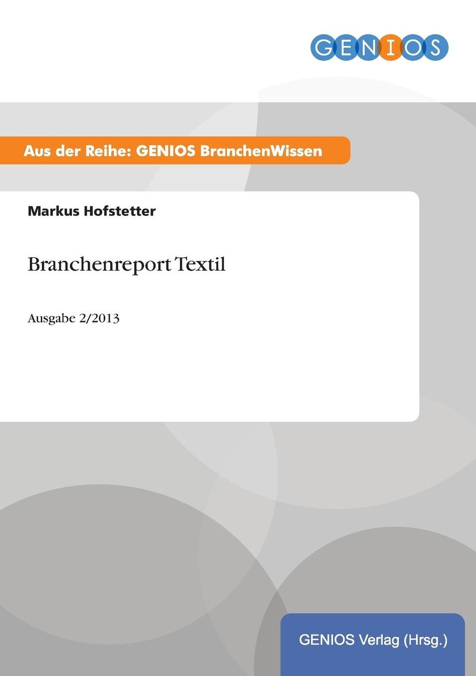 Branchenreport Textil: Ausgabe 2/2013