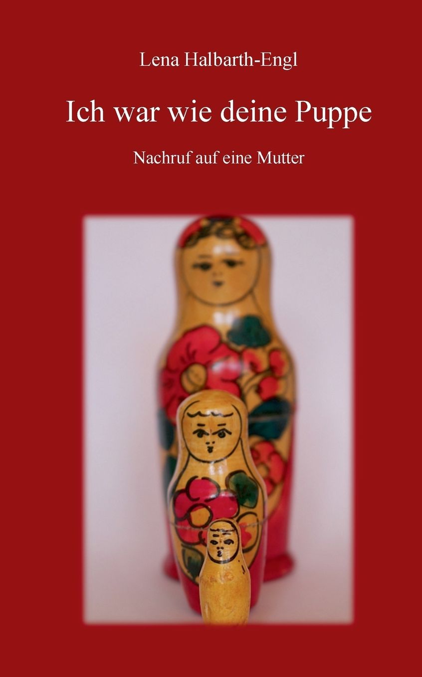 Ich war wie deine Puppe