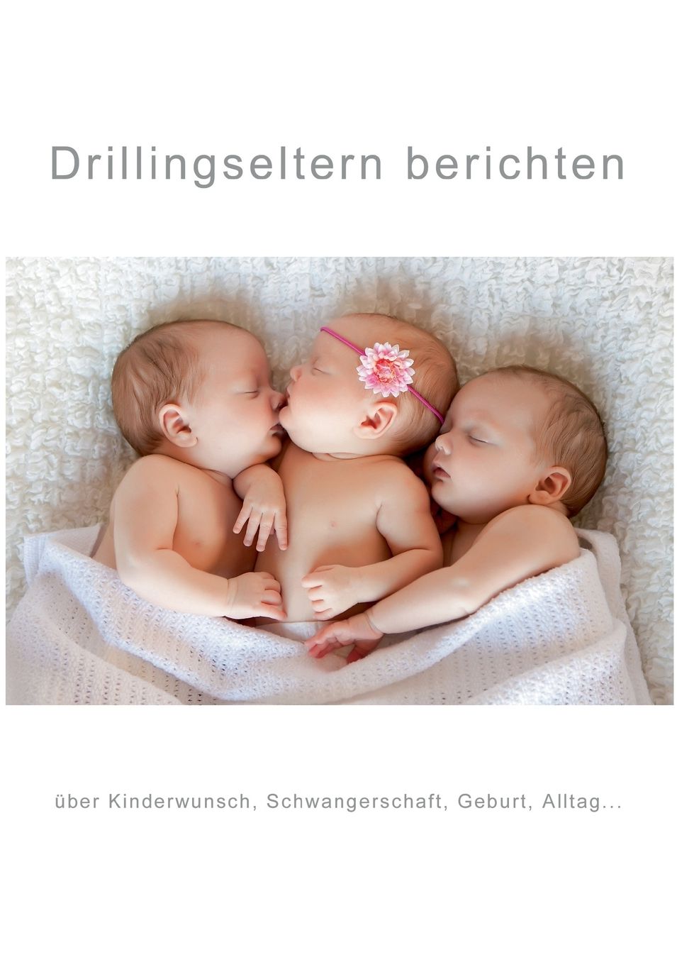 Drillingseltern berichten