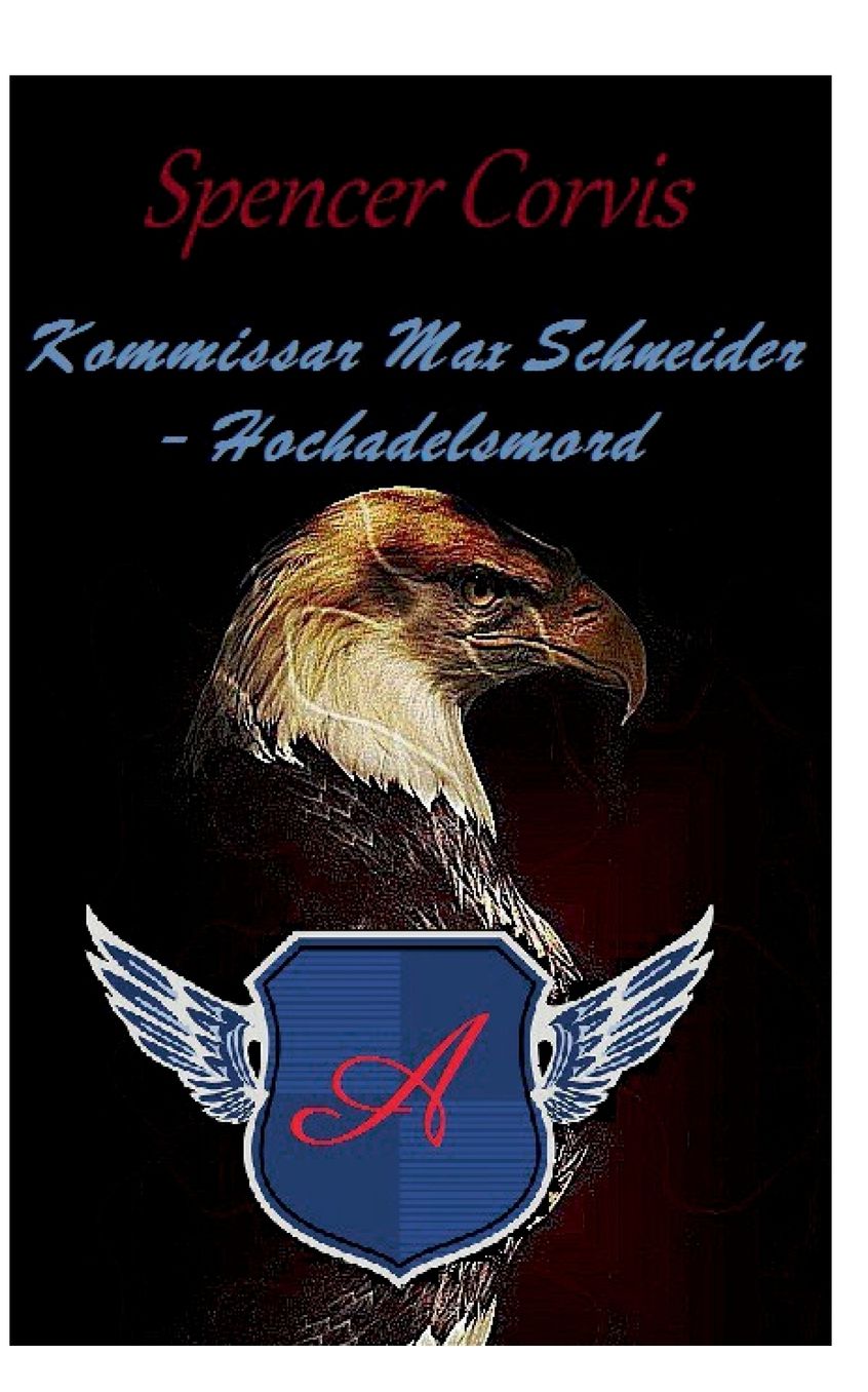 Kommissar Max Schneider - Hochadelsmord