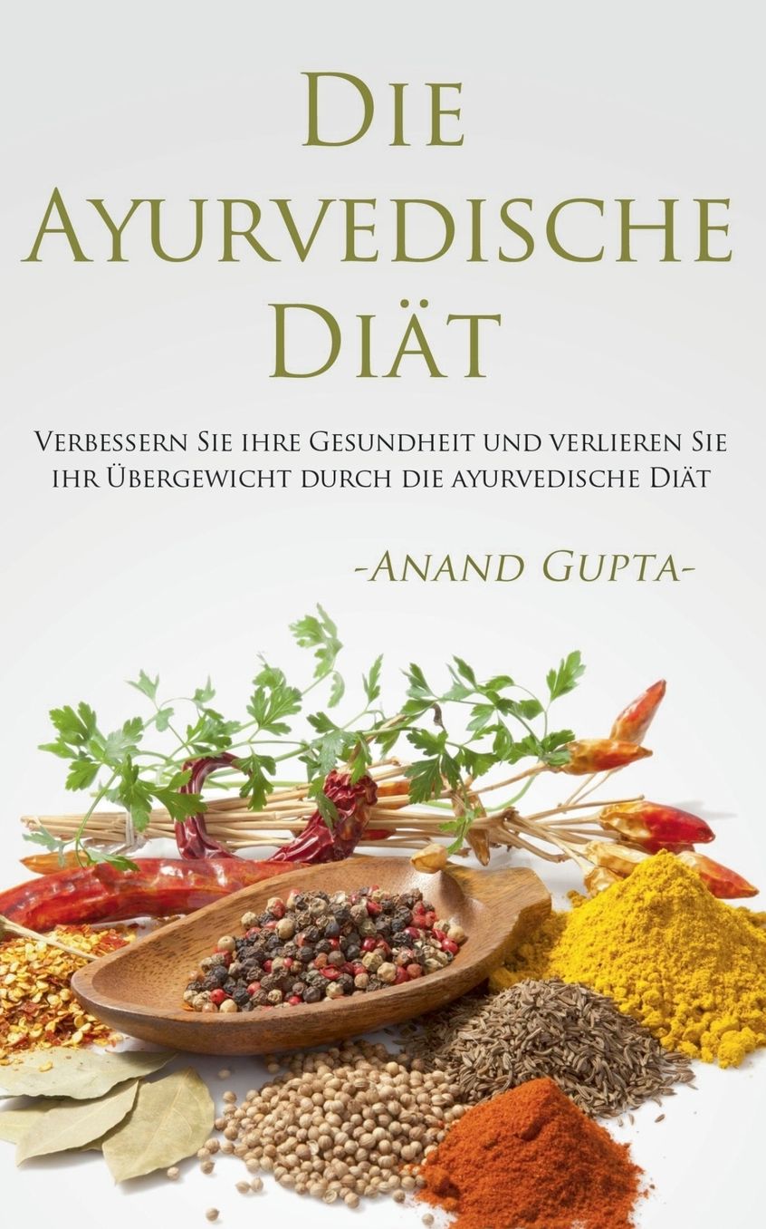 Die Ayurvedische Di t