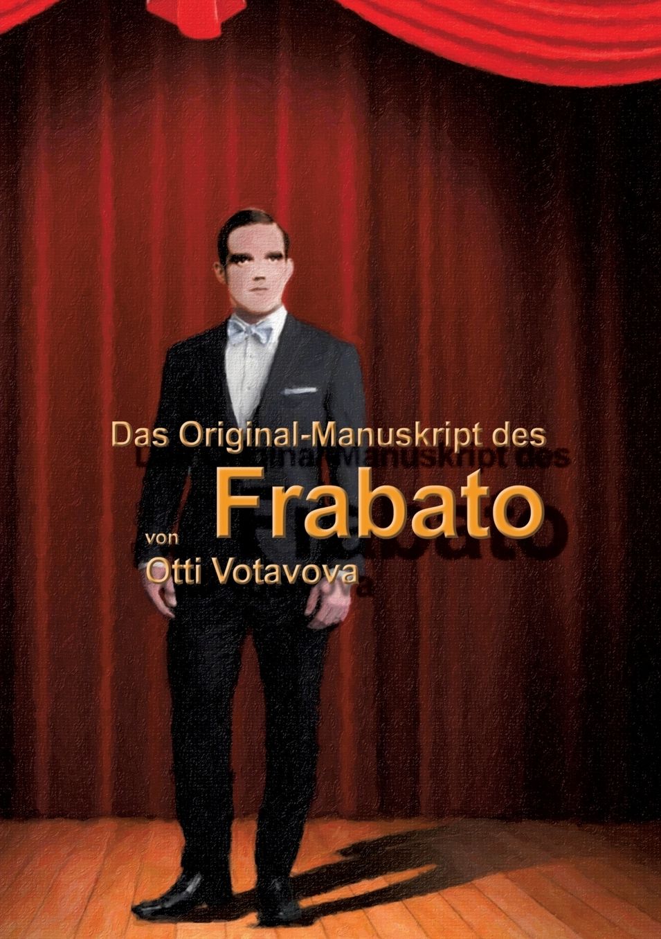 Das Original-Manuskript des Frabato"