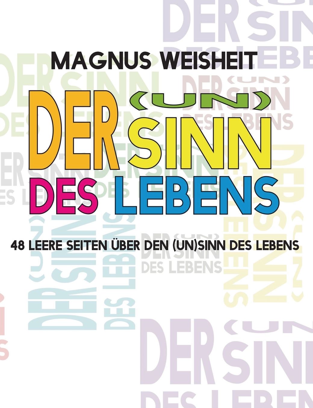 Der (Un)Sinn des Lebens