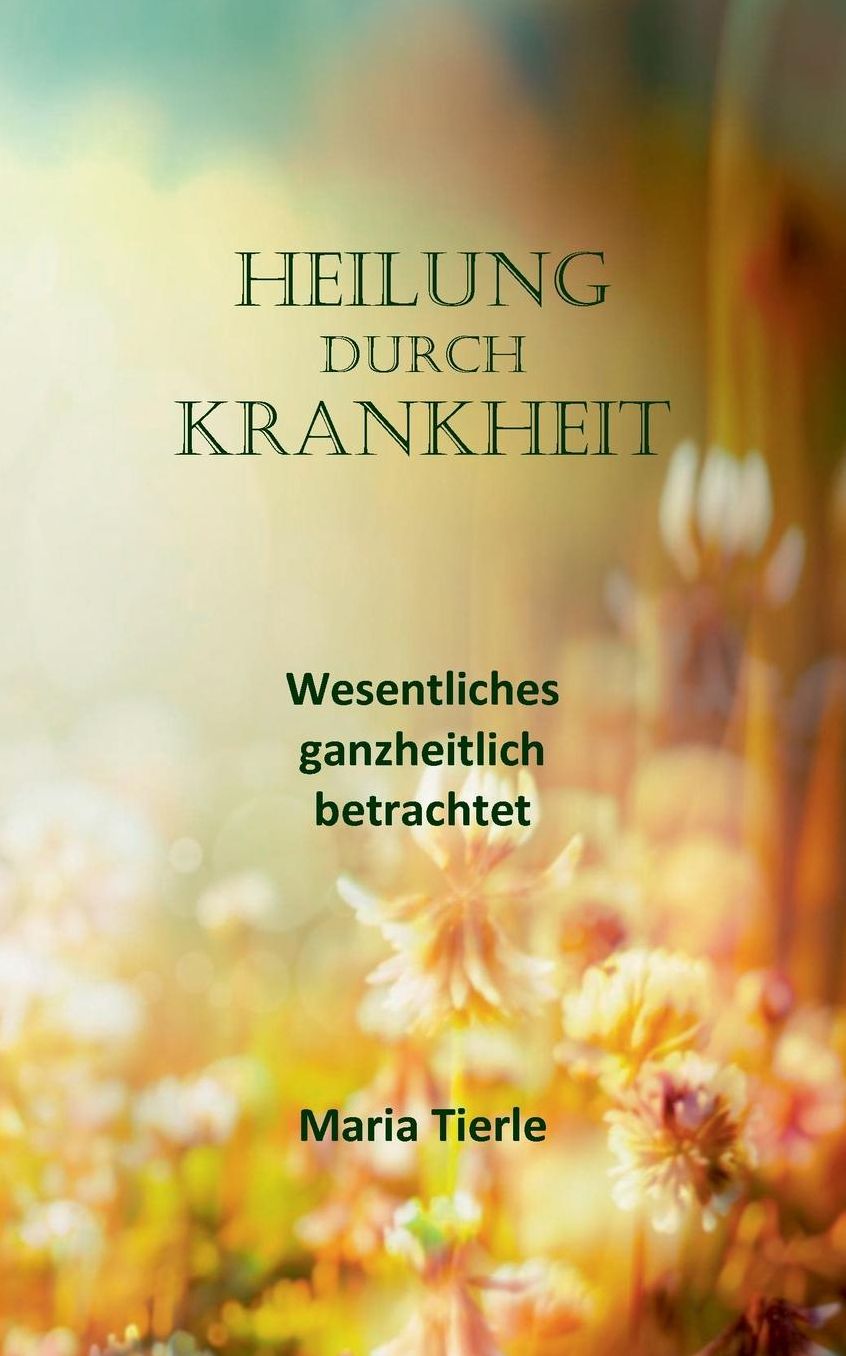 Heilung durch Krankheit