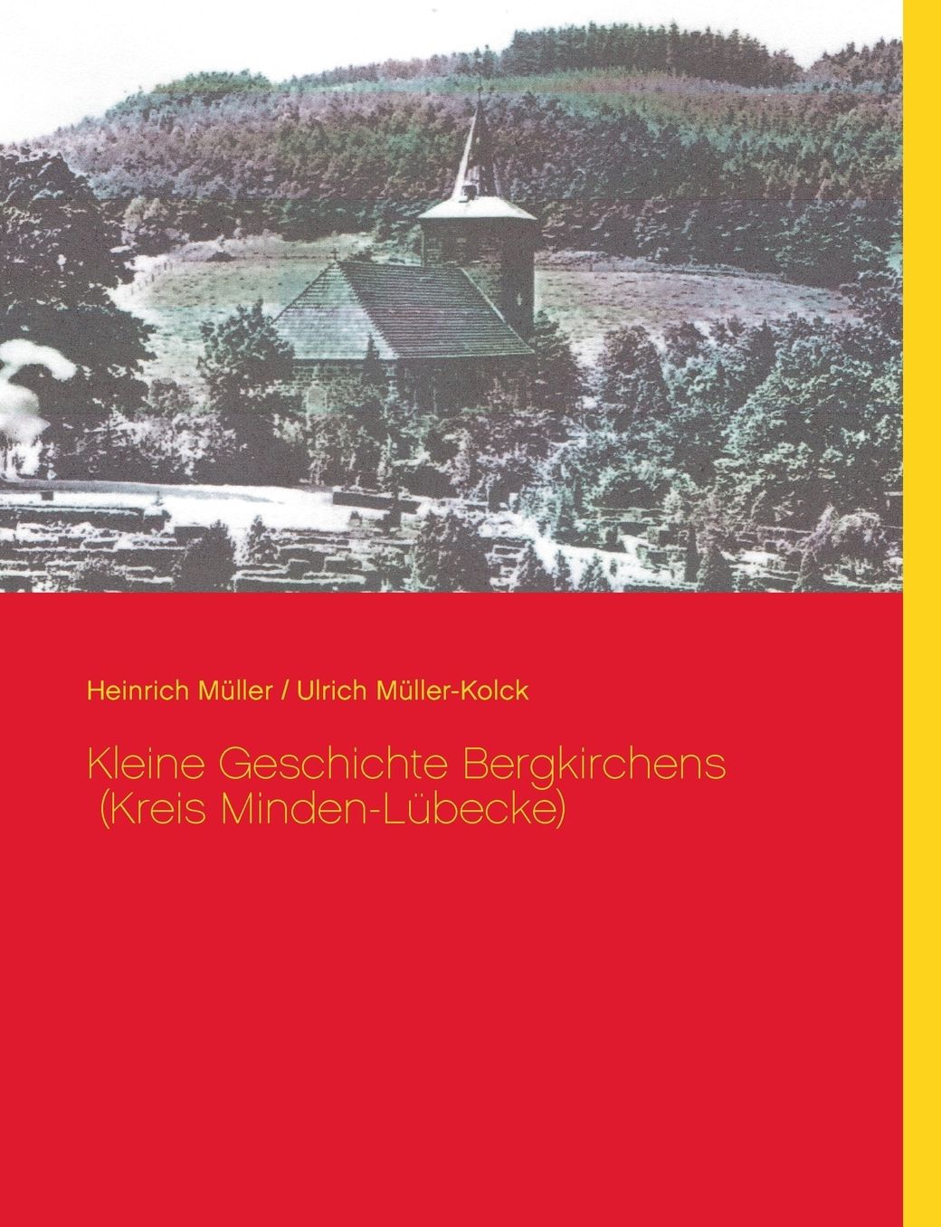 Kleine Geschichte Bergkirchens (Kreis Minden-L becke)