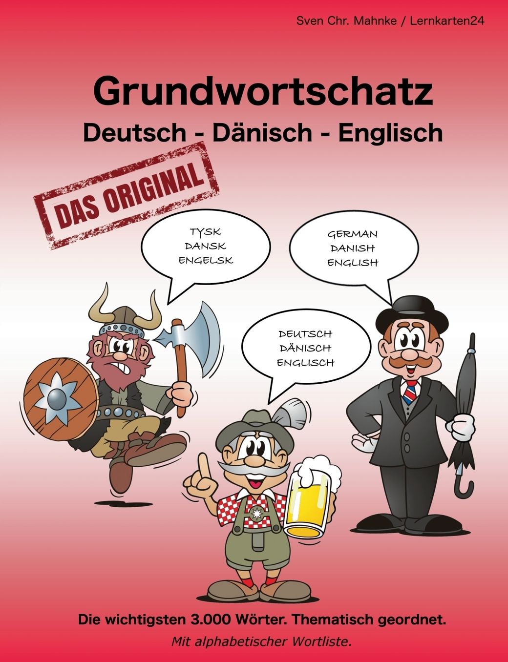 Grundwortschatz Deutsch - Dänisch - Englisch