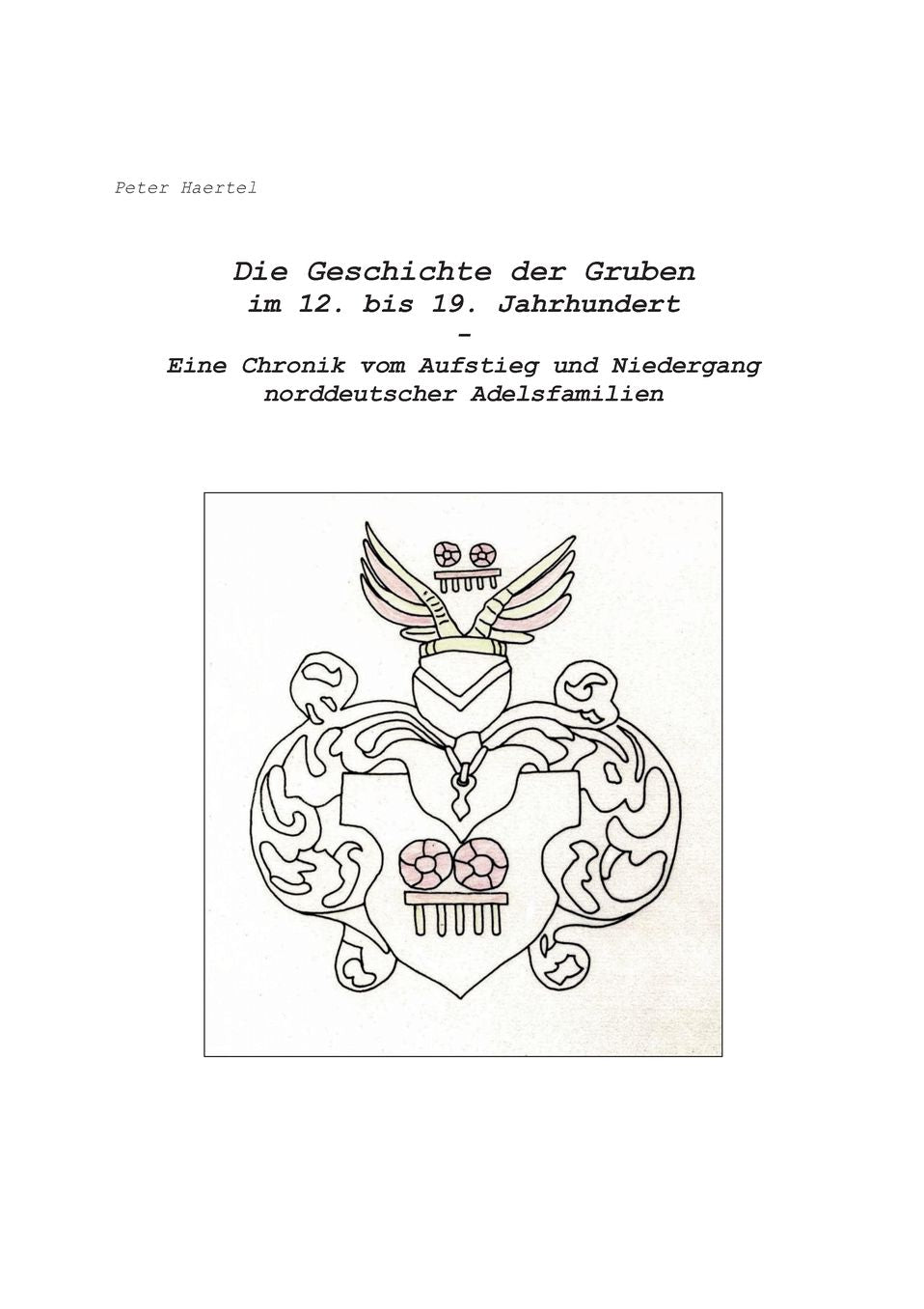 Die Geschichte der Gruben im 12. bis 19. Jahrhundert